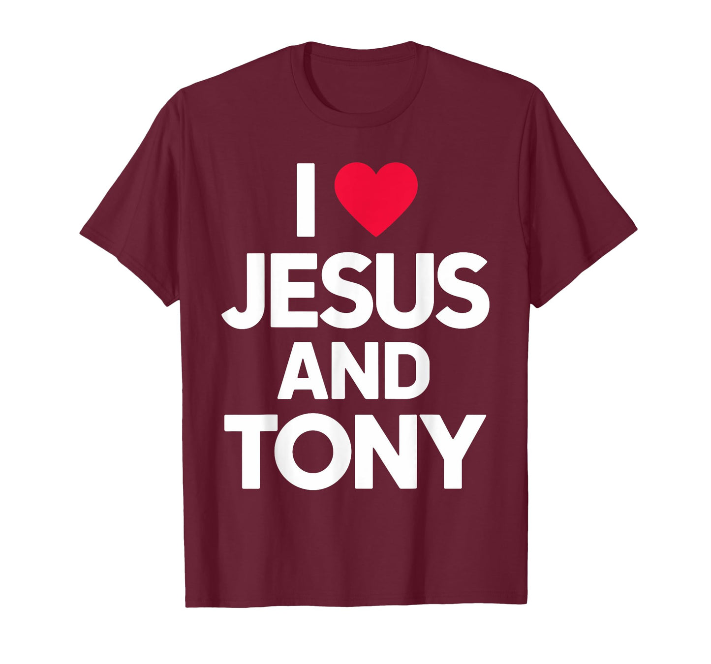 I Love Jesus and TONY T-Shirt Name T-Shirt
