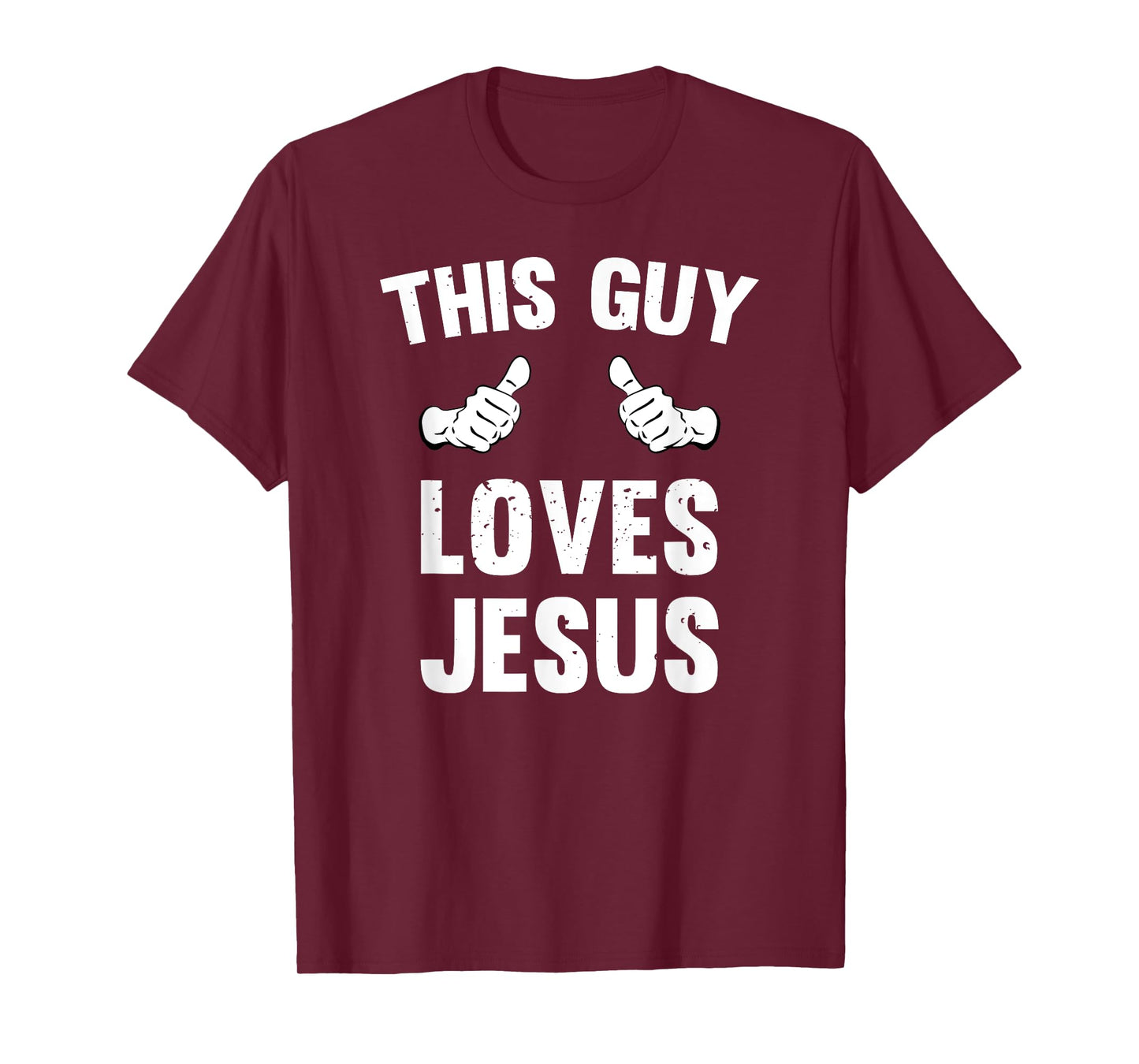 This Guy Loves Jesus Funny Distressed Christianity T-Shirt