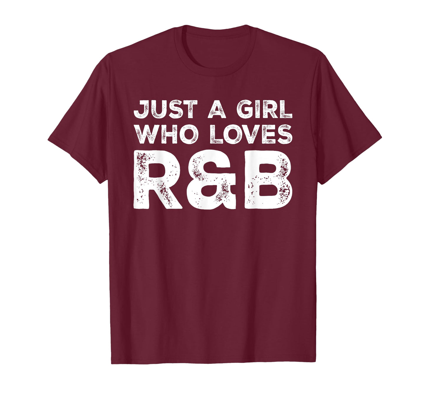 Just A Girl Who Loves R&B, Music Lover T-Shirt