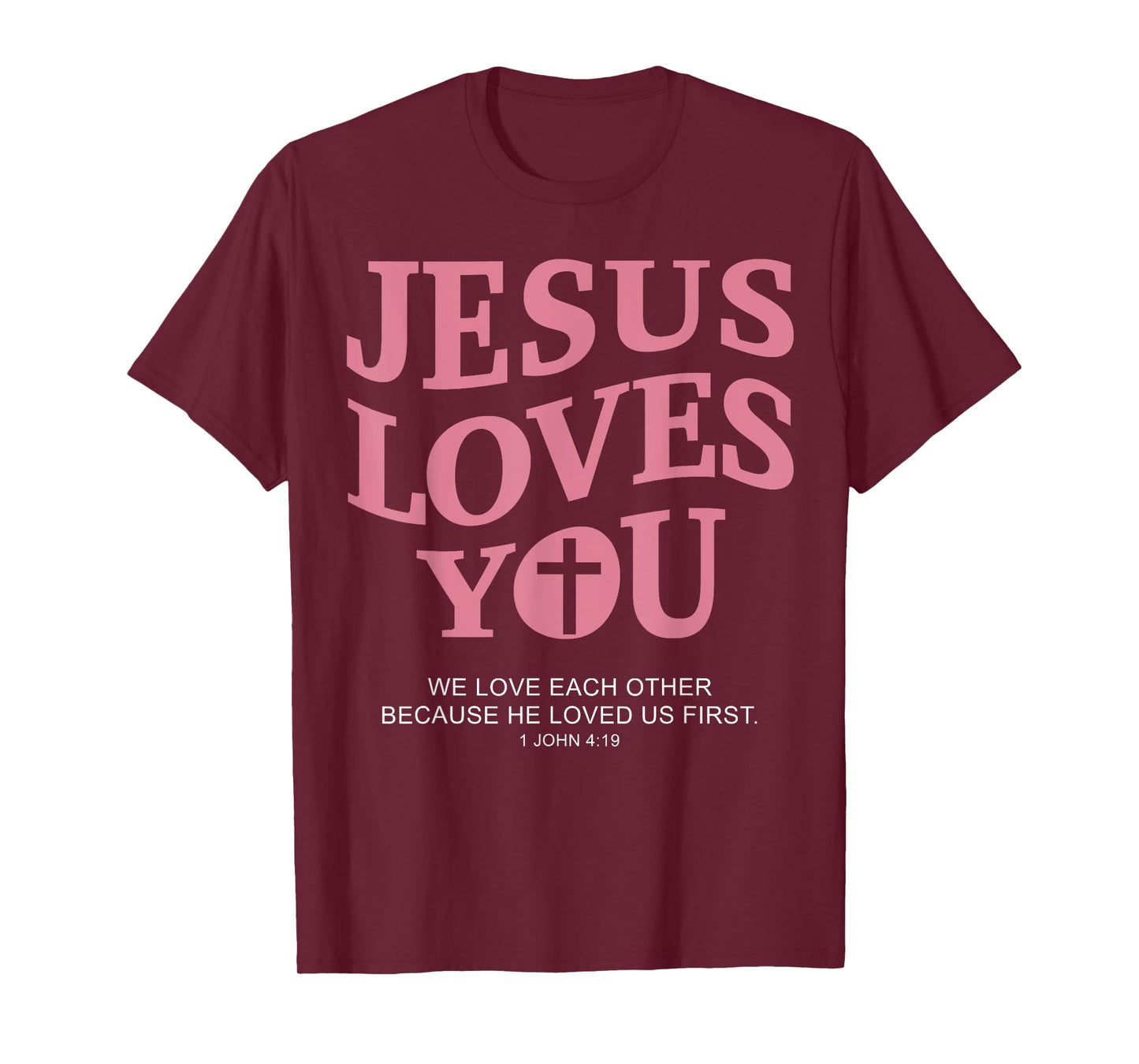 Jesus Loves You Christian Cross God Faith Bible Religious T-Shirt