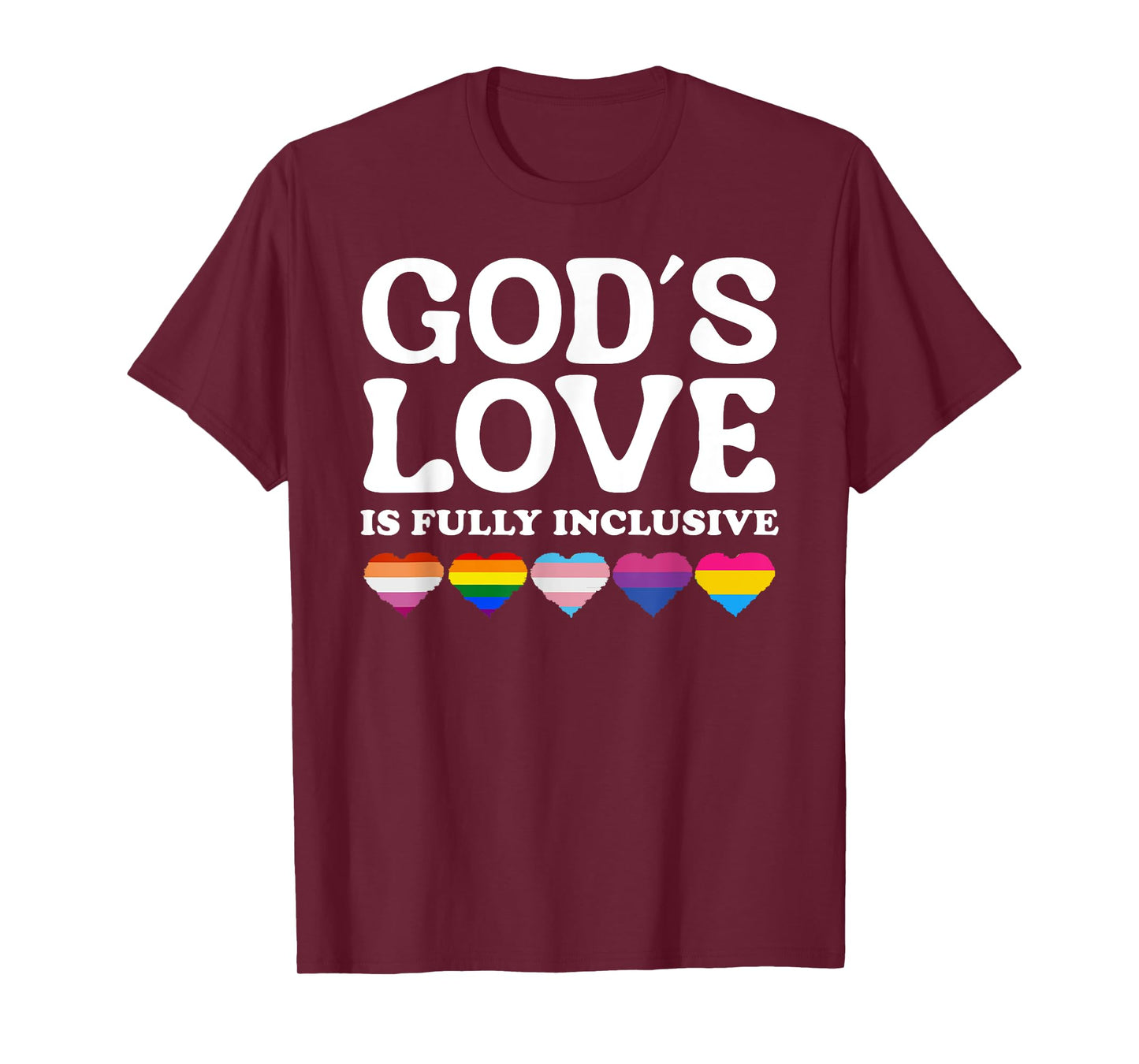 God's Love Is Fully Inclusive LGBTQIA+ Gay Pride Christian T-Shirt