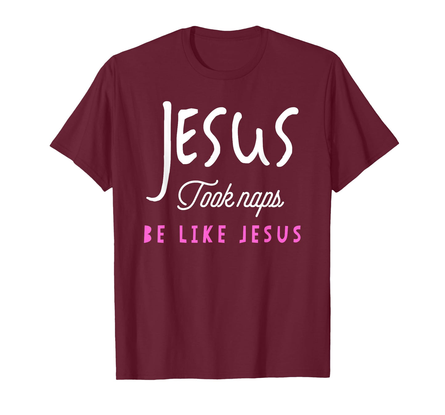 Jesus Took Naps Be Like Jesus T-Shirt Funny Tee T-Shirt