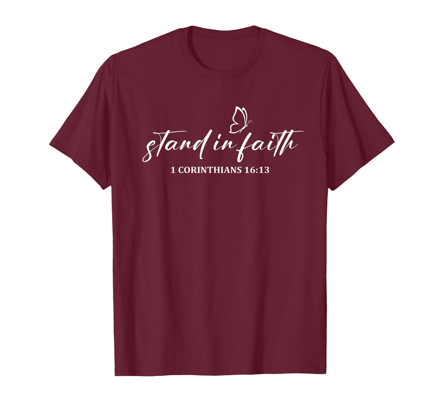 Stand in Faith Christians Religion Bible Scripture Message T-Shirt