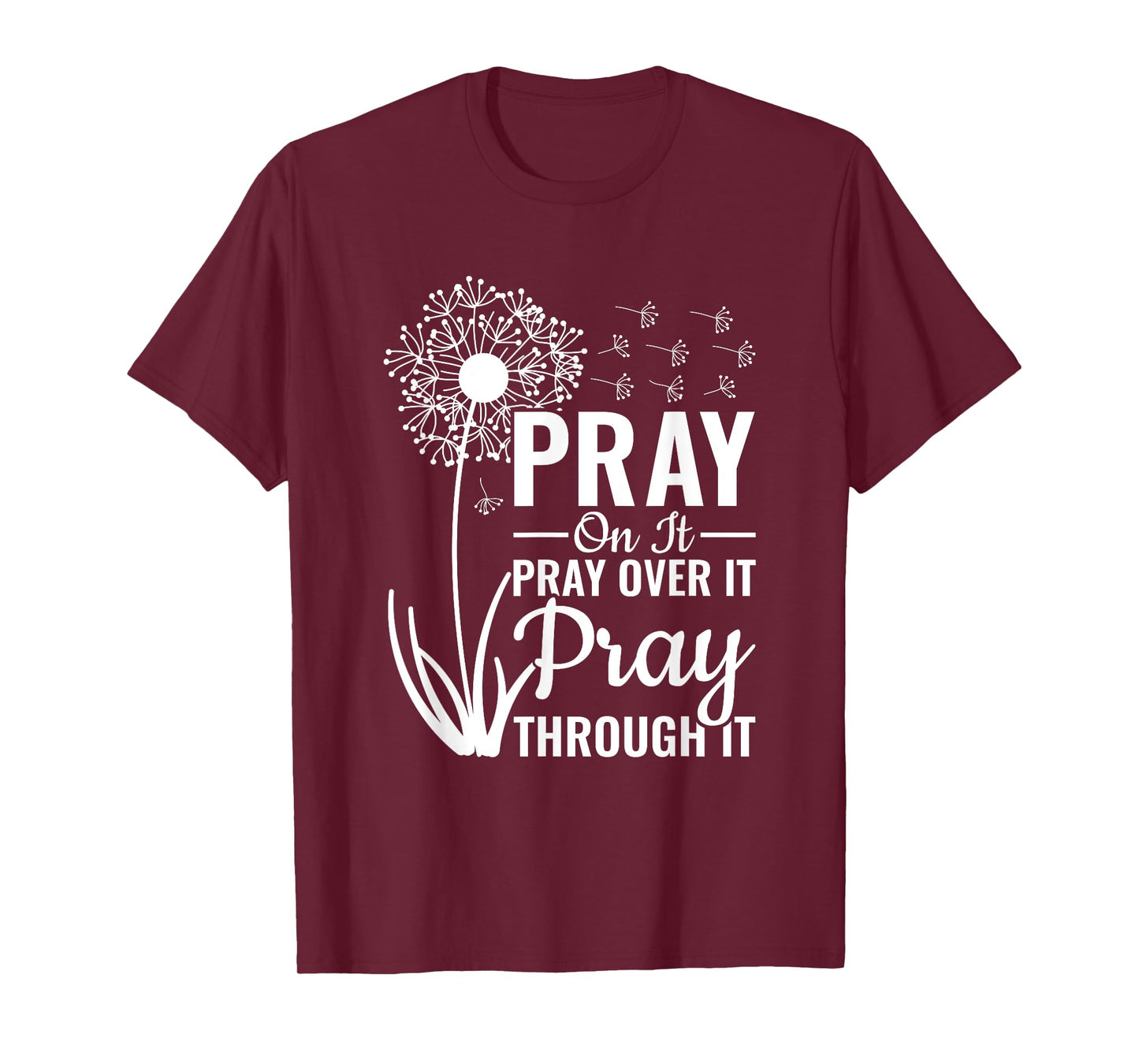 Christian Religious Pray On It Pray Over It Pray Through It T-Shirt