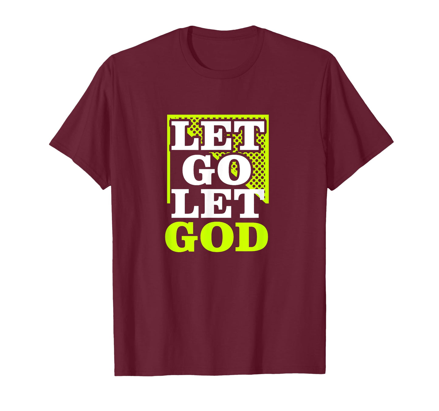 Let Go Let God - Christian God Faith Hope & Jesus - Lime T-Shirt