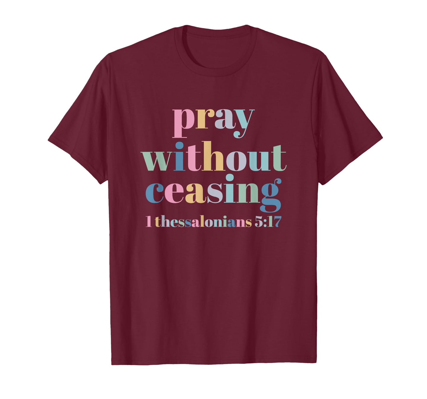 Pray Without Ceasing T-Shirt