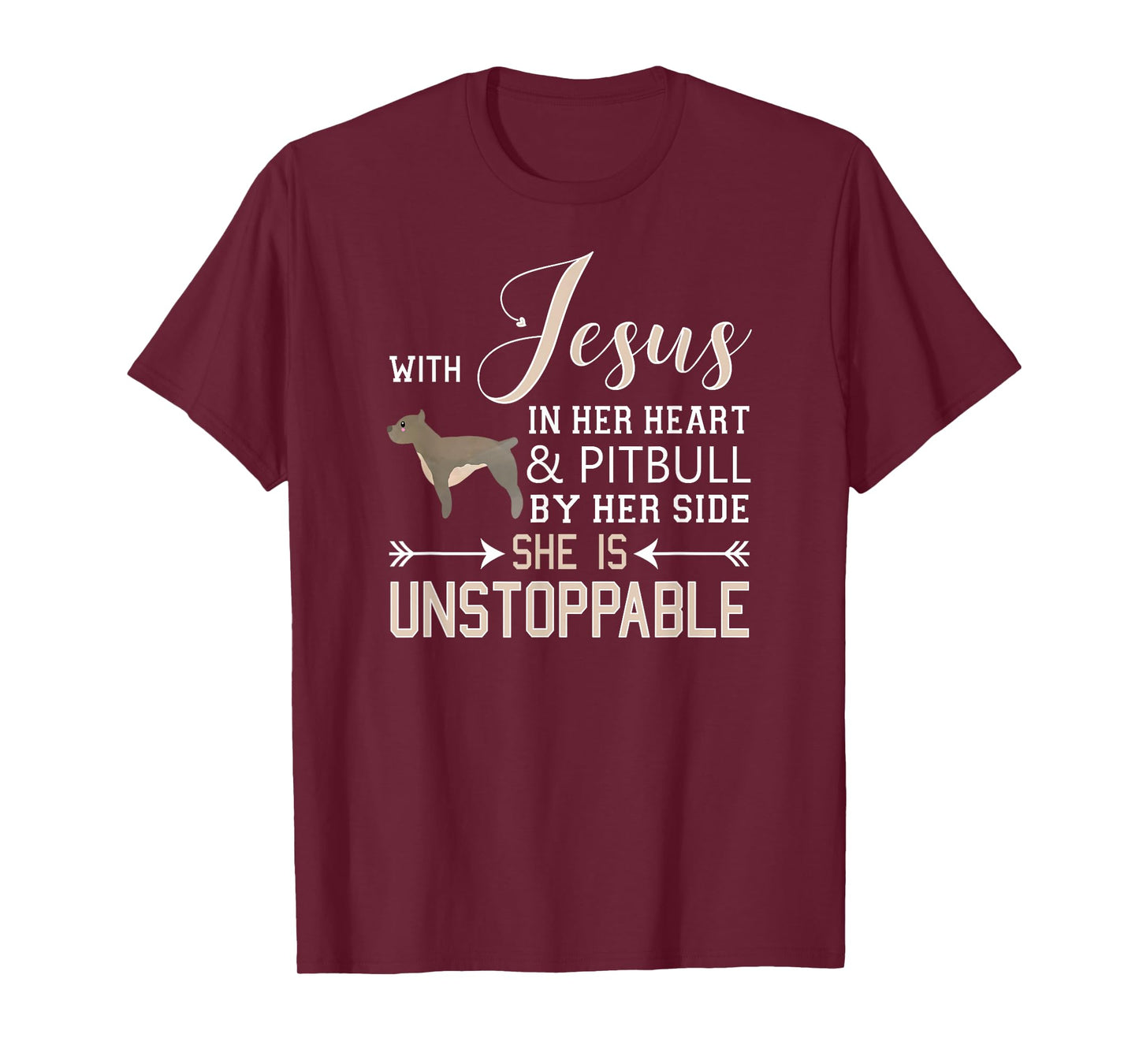 With Jesus In Her Heart & Pitbull By Side She Is Unstoppable T-Shirt