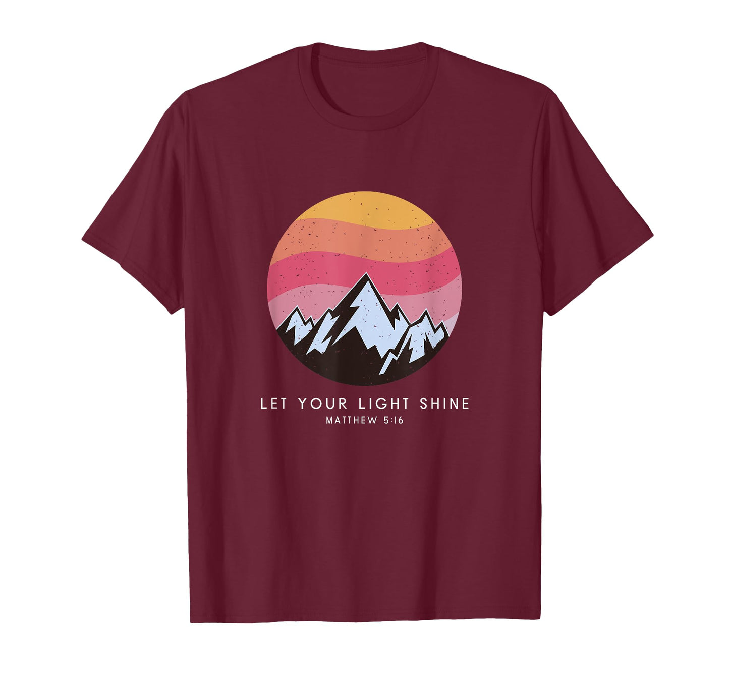 Let Your Light Shine Matthew 5:16 - Christian Bible Verse T-Shirt