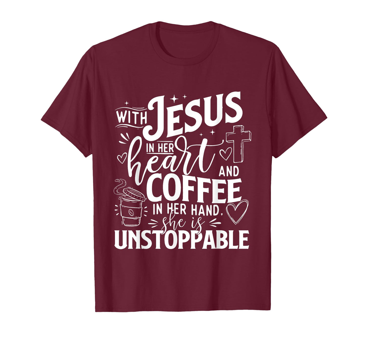 With Jesus In Her Heart And Coffee In Her Hand - Faith T-Shirt