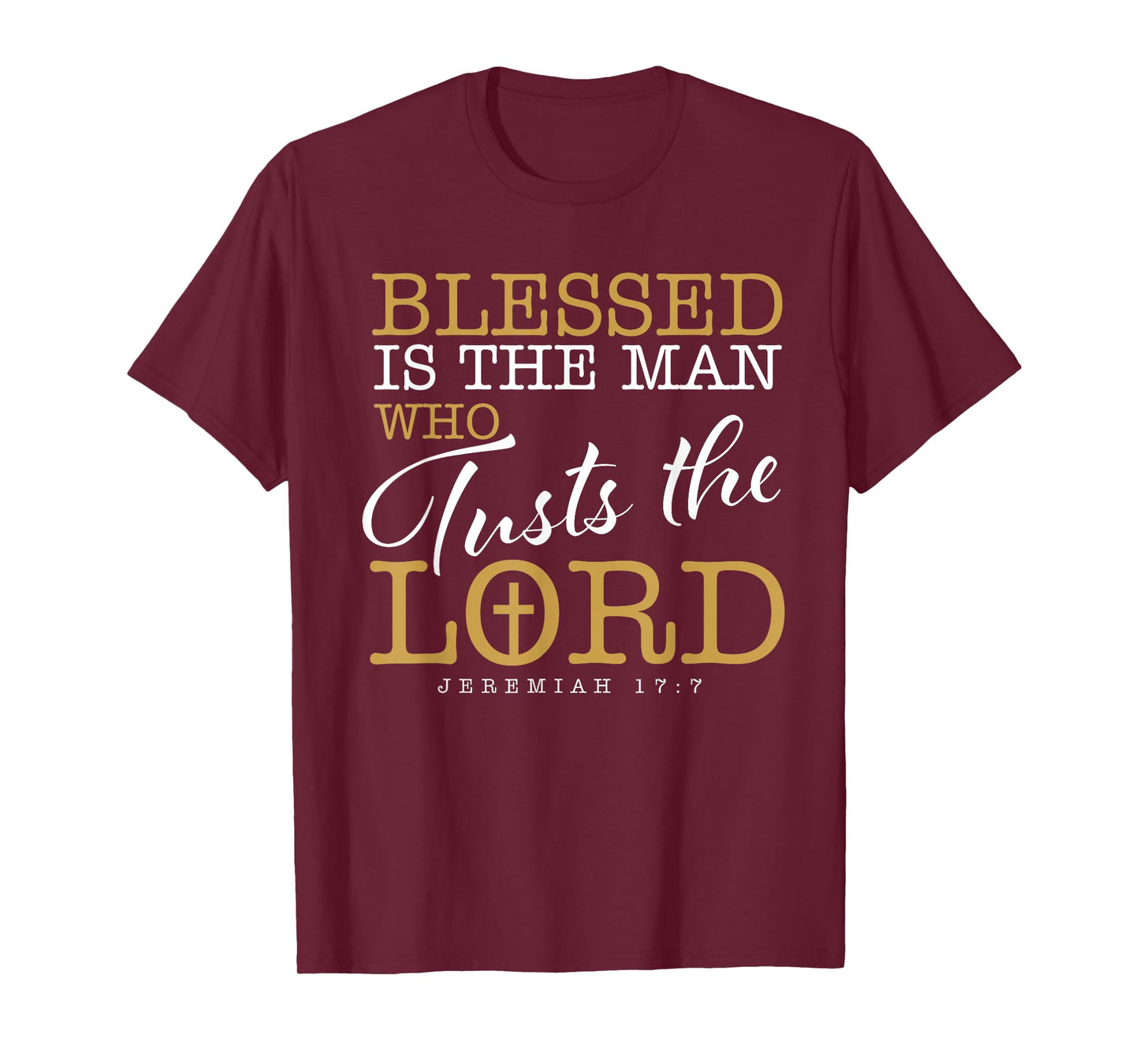 Blessed Is The Man Who Trusts The Lord Jesus Christian Bible T-Shirt