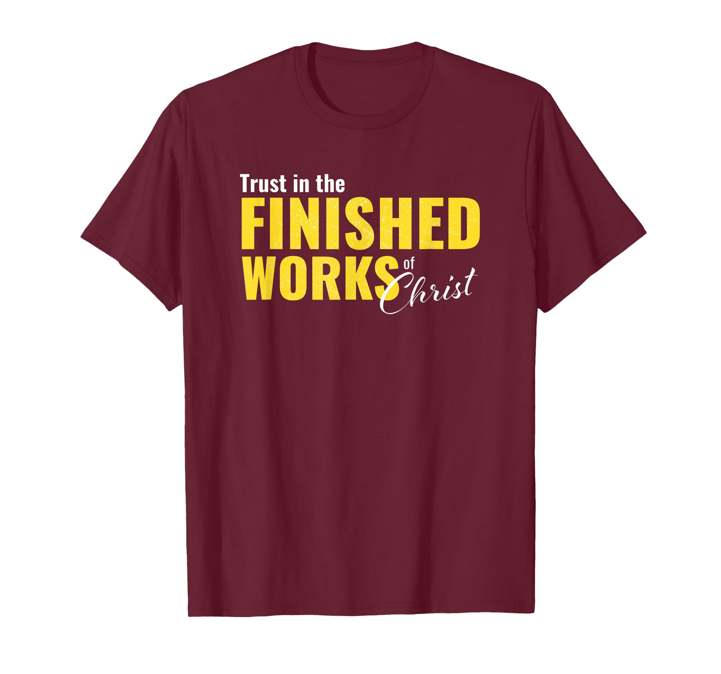 Trust in the Finished Works of Christ Christian Double-Sided T-Shirt