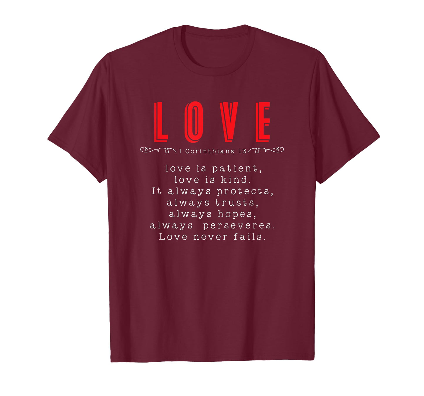 Love is Patient Kind Trust Never Fails 1 Corinthians 13 Gift T-Shirt