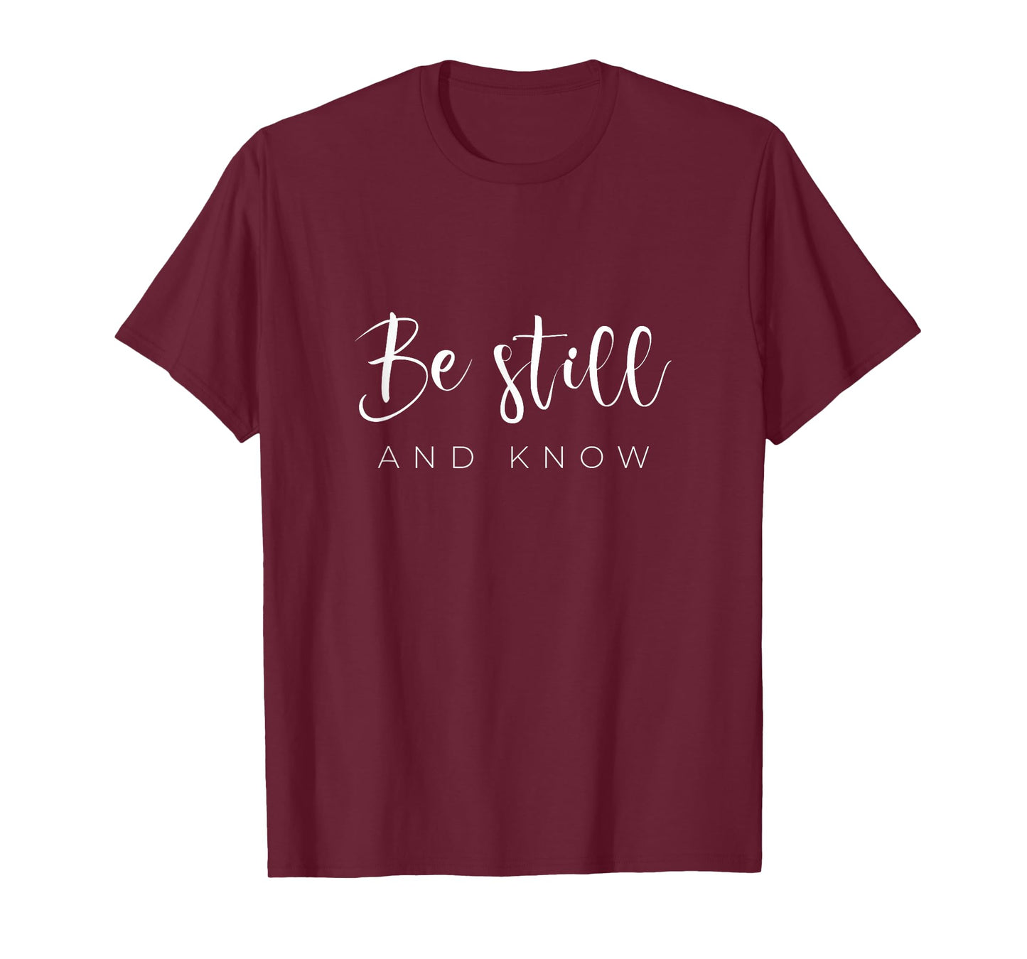 Be still and know T-Shirt