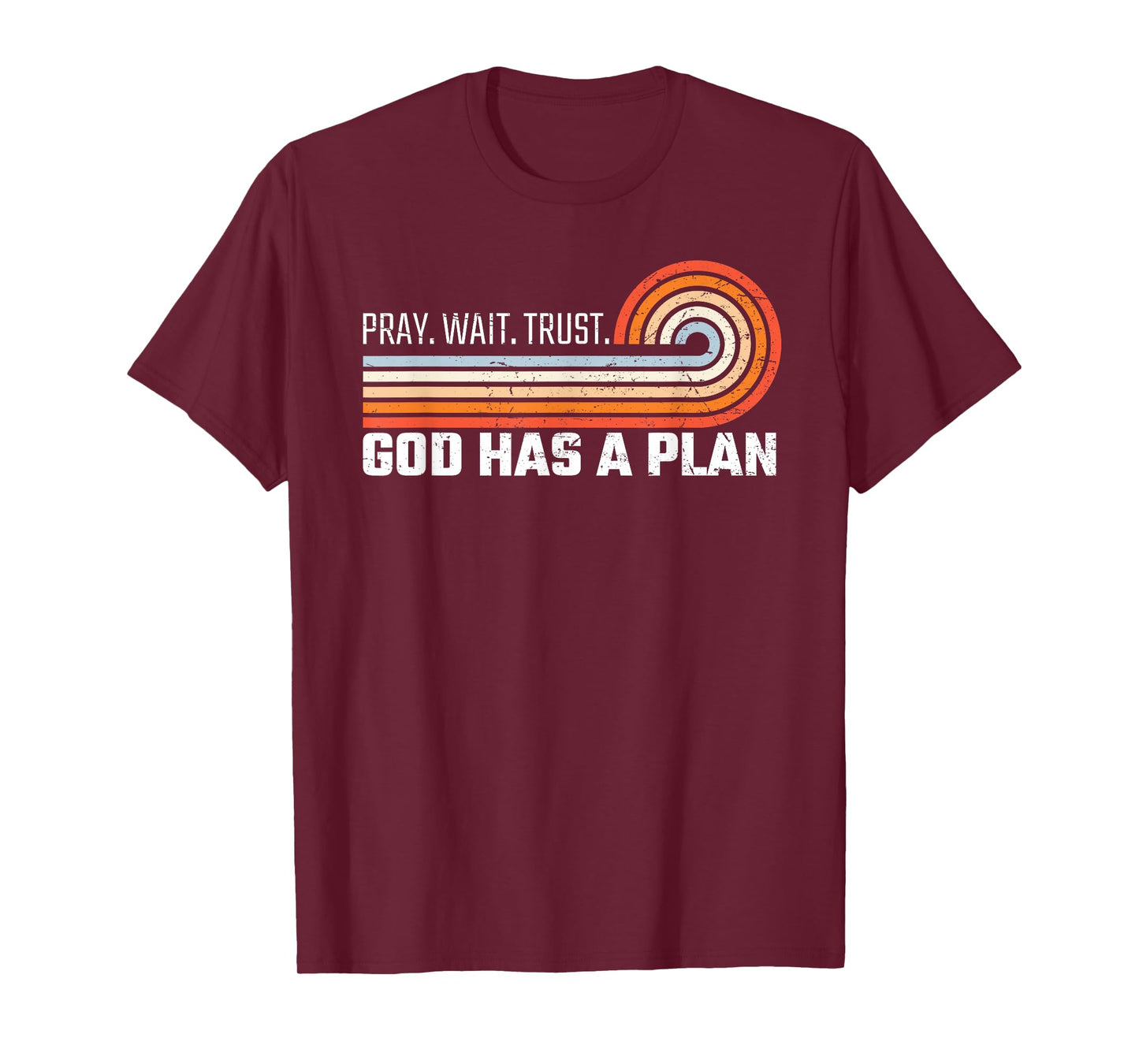 Pray Wait Trust God Has A Plan Vintage Christian T-Shirt