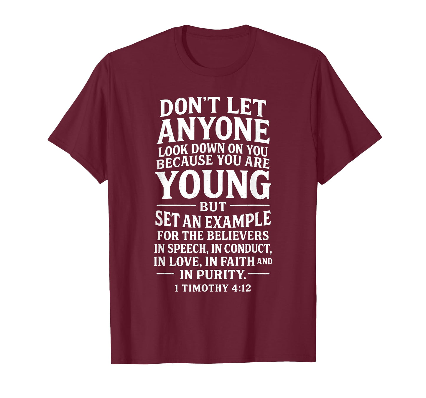 Youth Scripture Faith Bible Verse 1 Timothy 4:12 Empowering T-Shirt