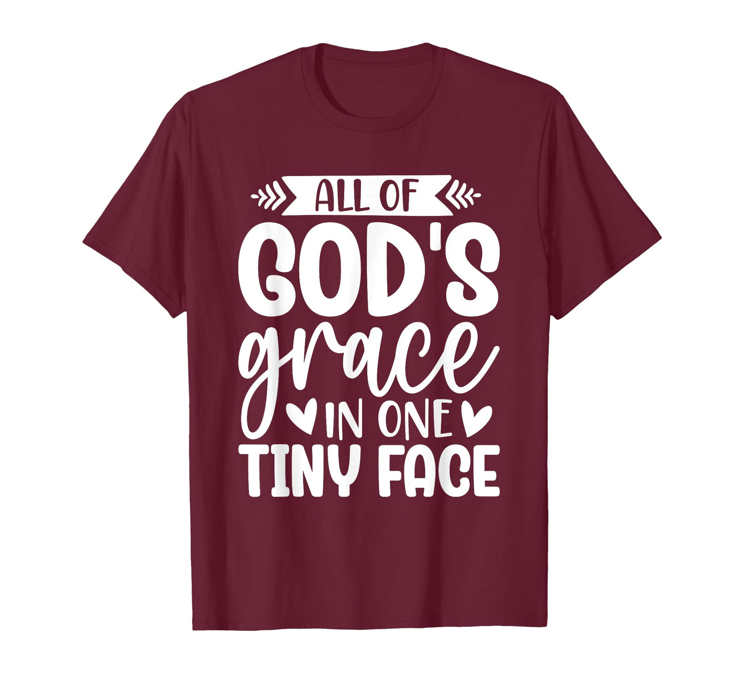 All of God's Grace in One Tiny Face T-Shirt