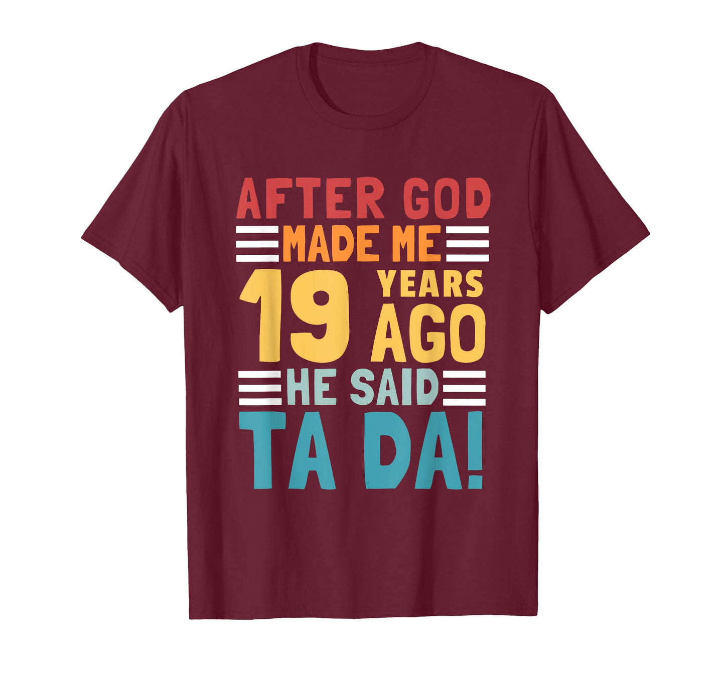 Funny 19th Birthday I God Said Ta Da! I 19 Year Old T-Shirt