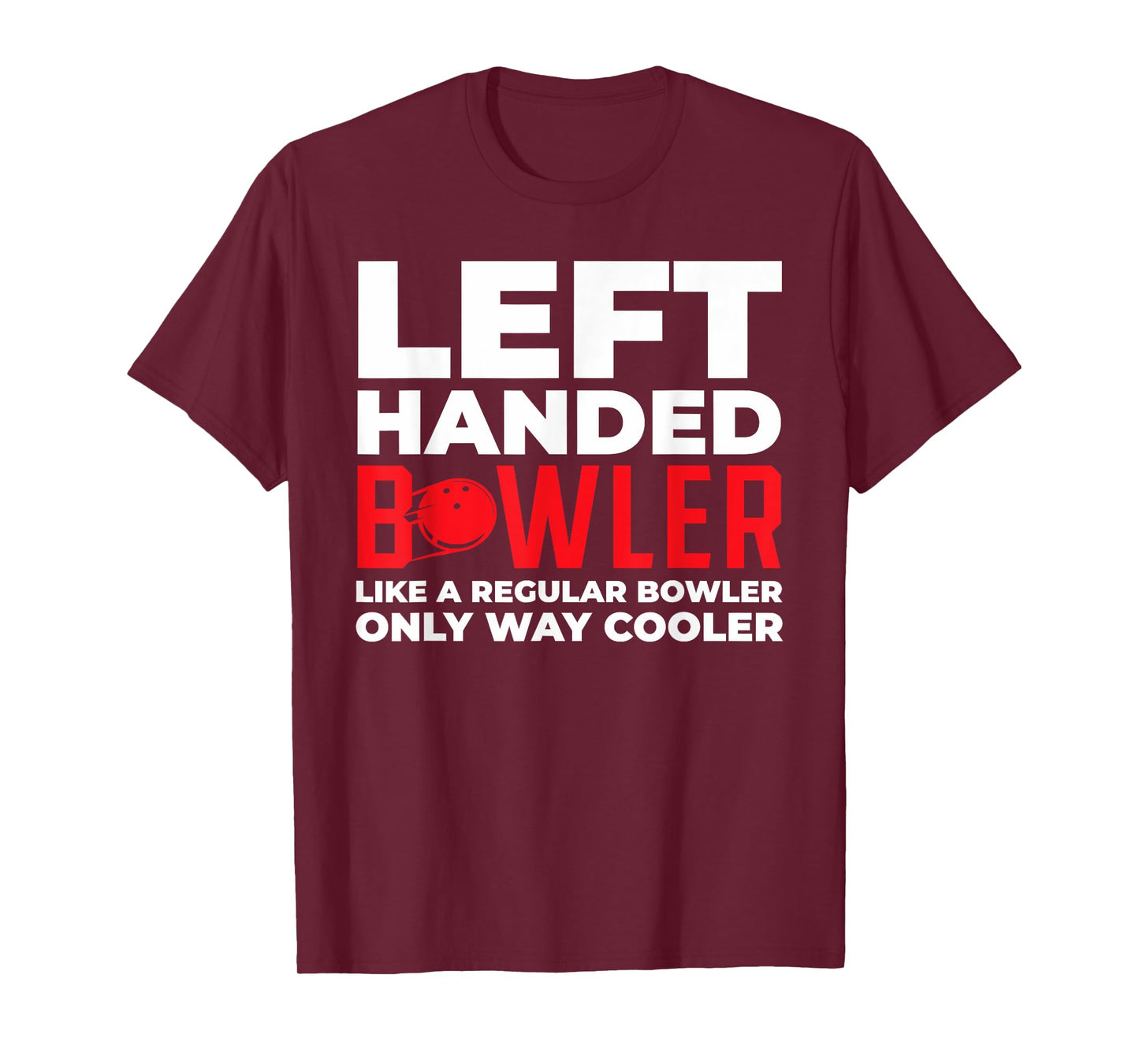 Left Handed Bowler Like A Regular Bowler Only Funny design T-Shirt