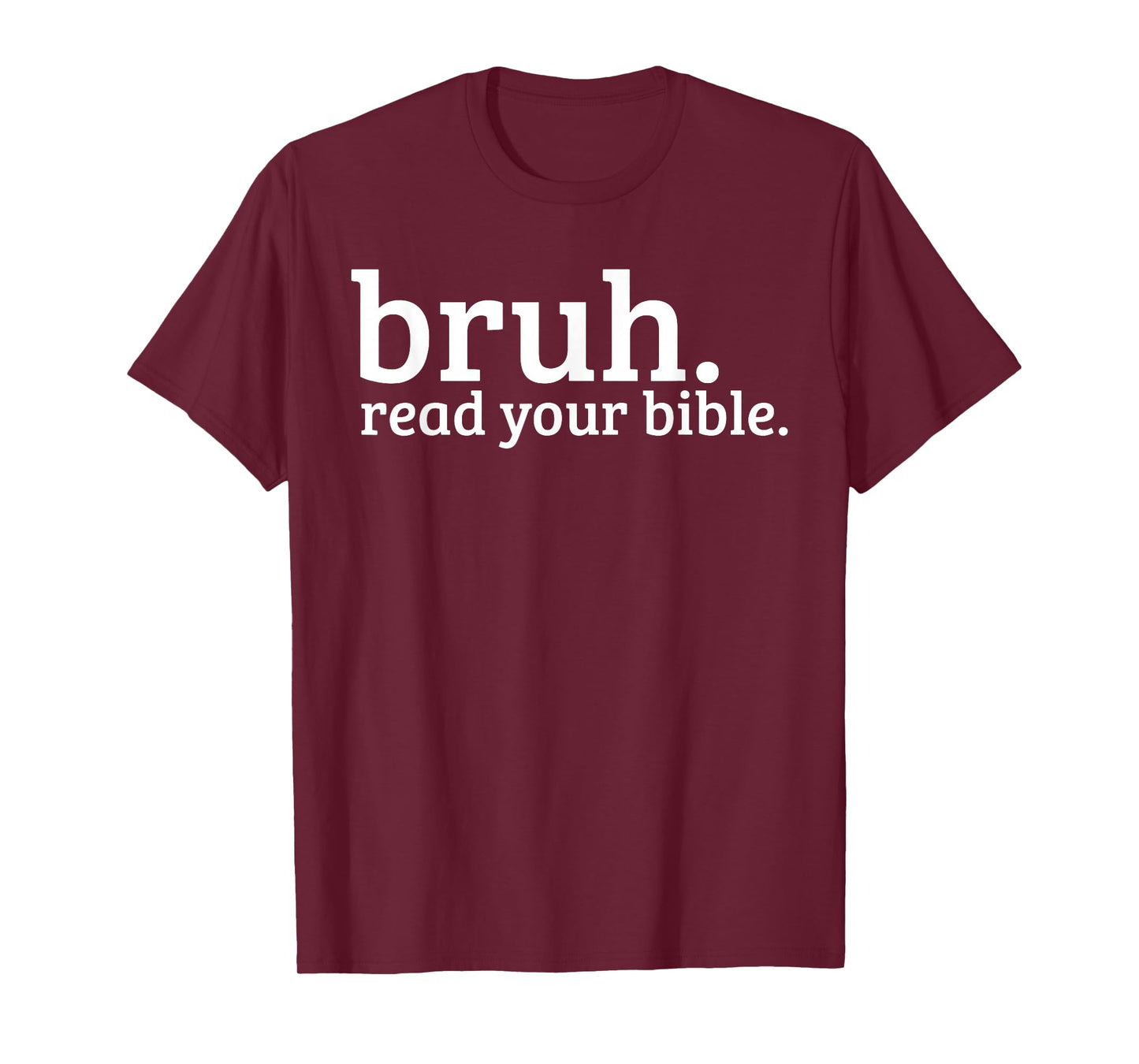 Bruh Meme Read Your Bible God Funny Christian Faith Church T-Shirt