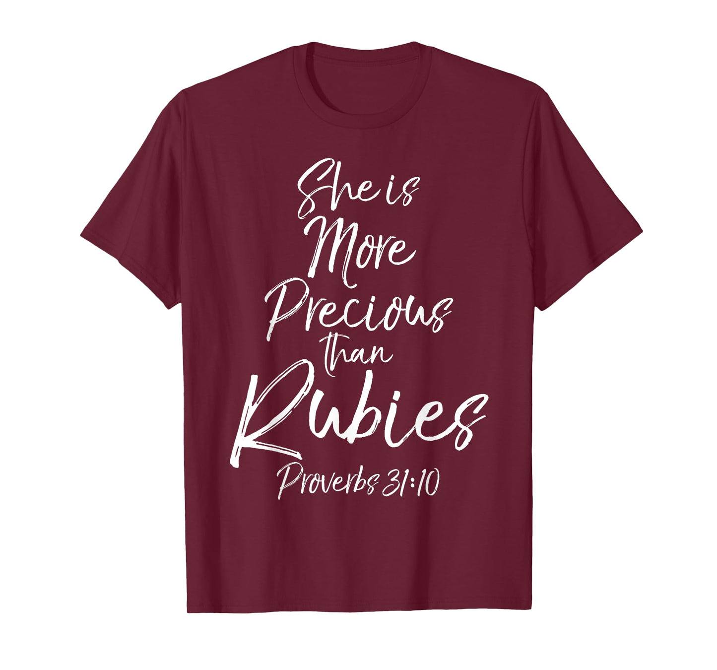 Bible Verse She is More Precious than Rubies Proverbs 31:10 T-Shirt