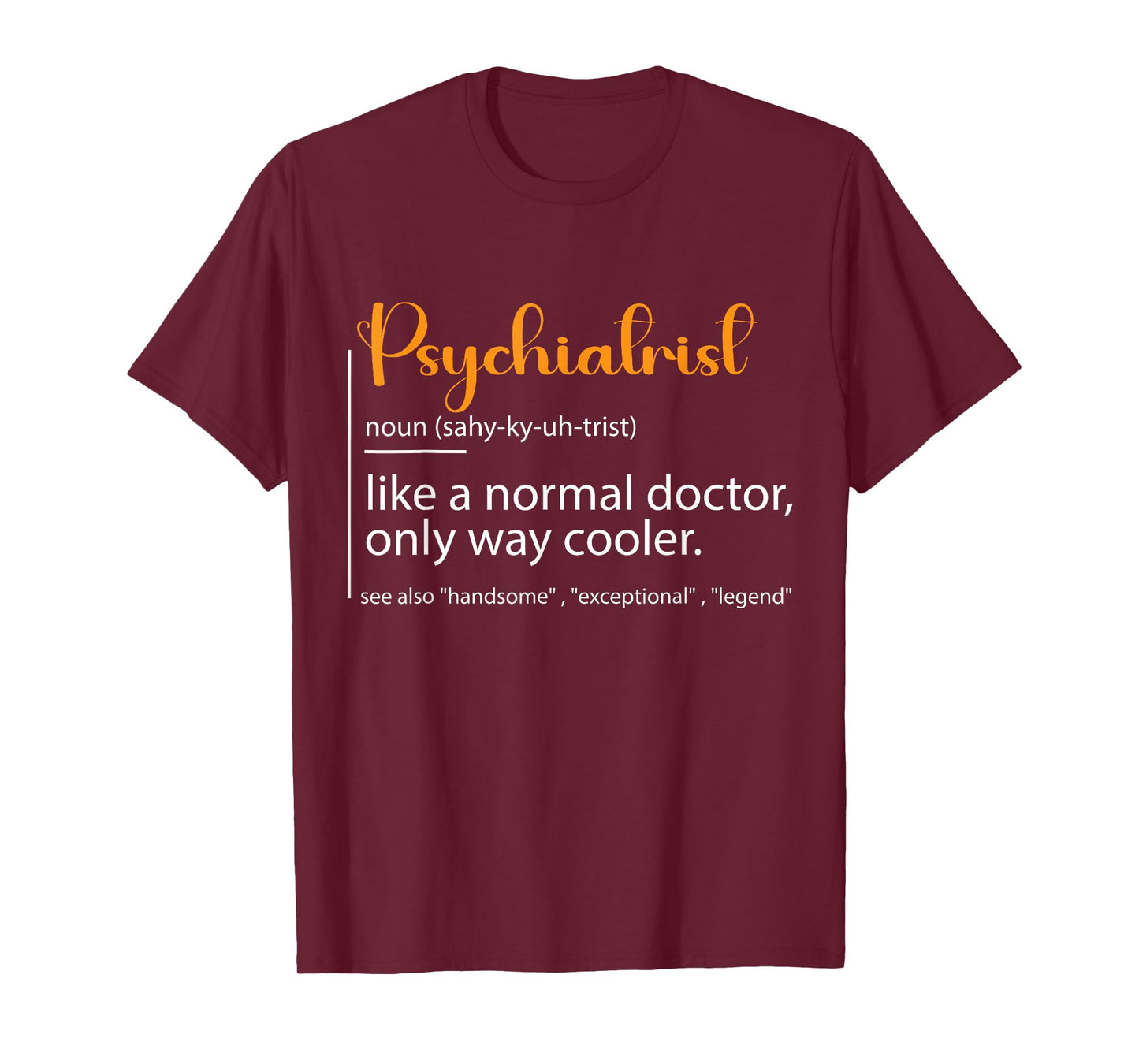 Psychiatrist Definition Psychiatry Doctor Specialists Quote T-Shirt