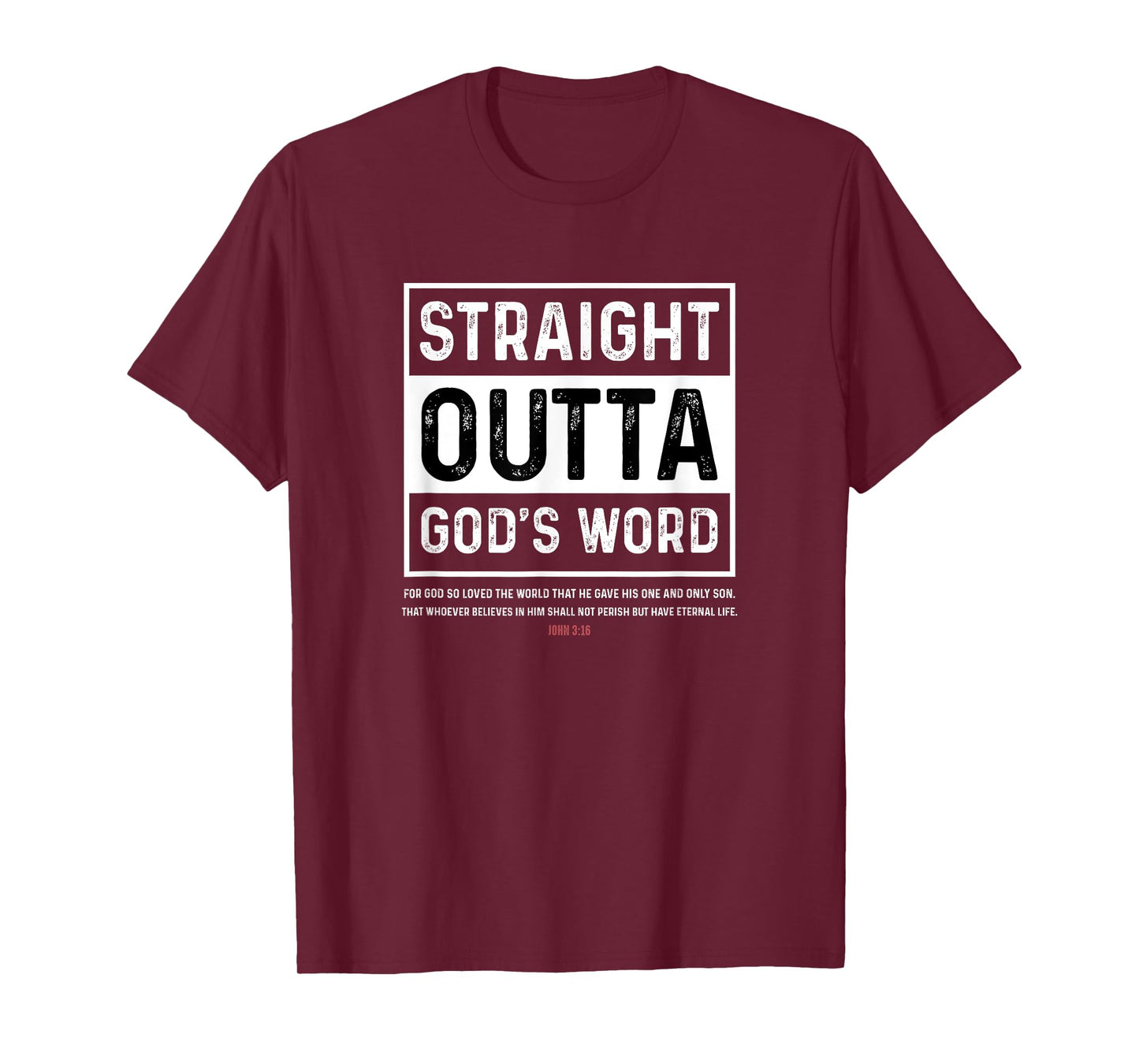 Straight Outta Gods Word John 3 16 Jesus Christian Lord T-Shirt
