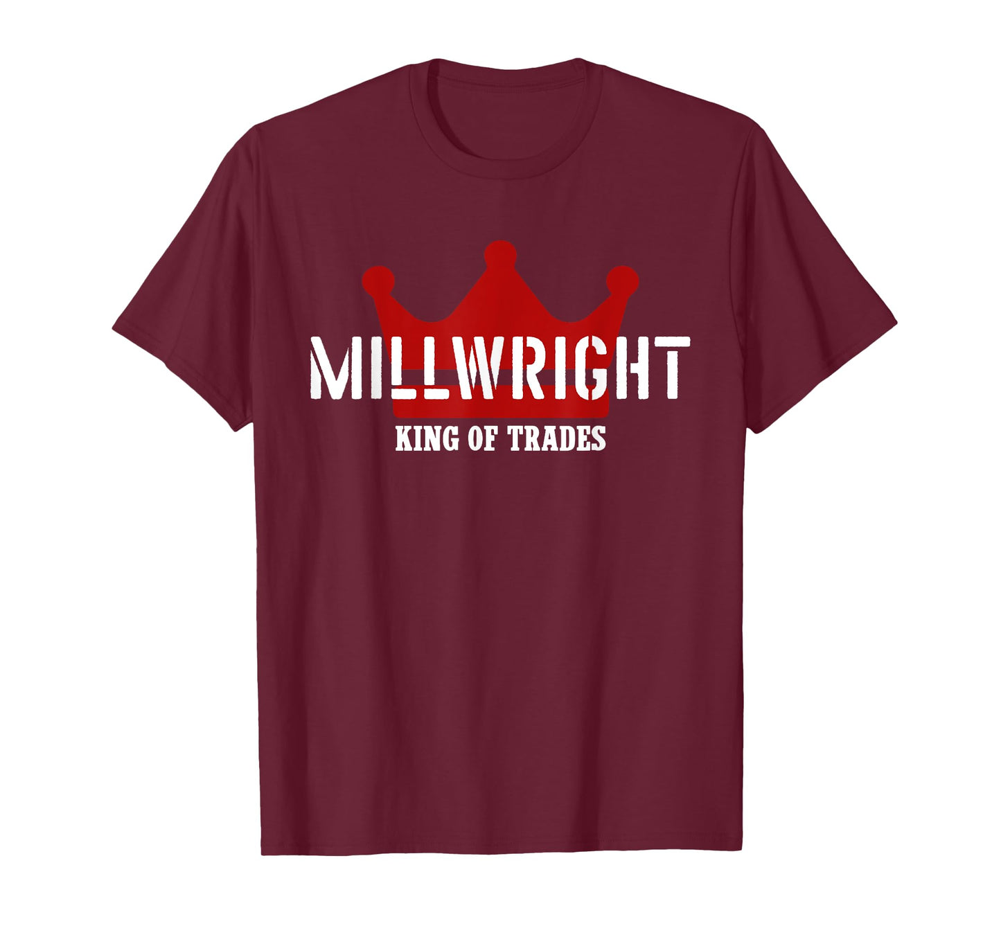 Millwright Outfit King Of Trades Cool Millwright T-Shirt