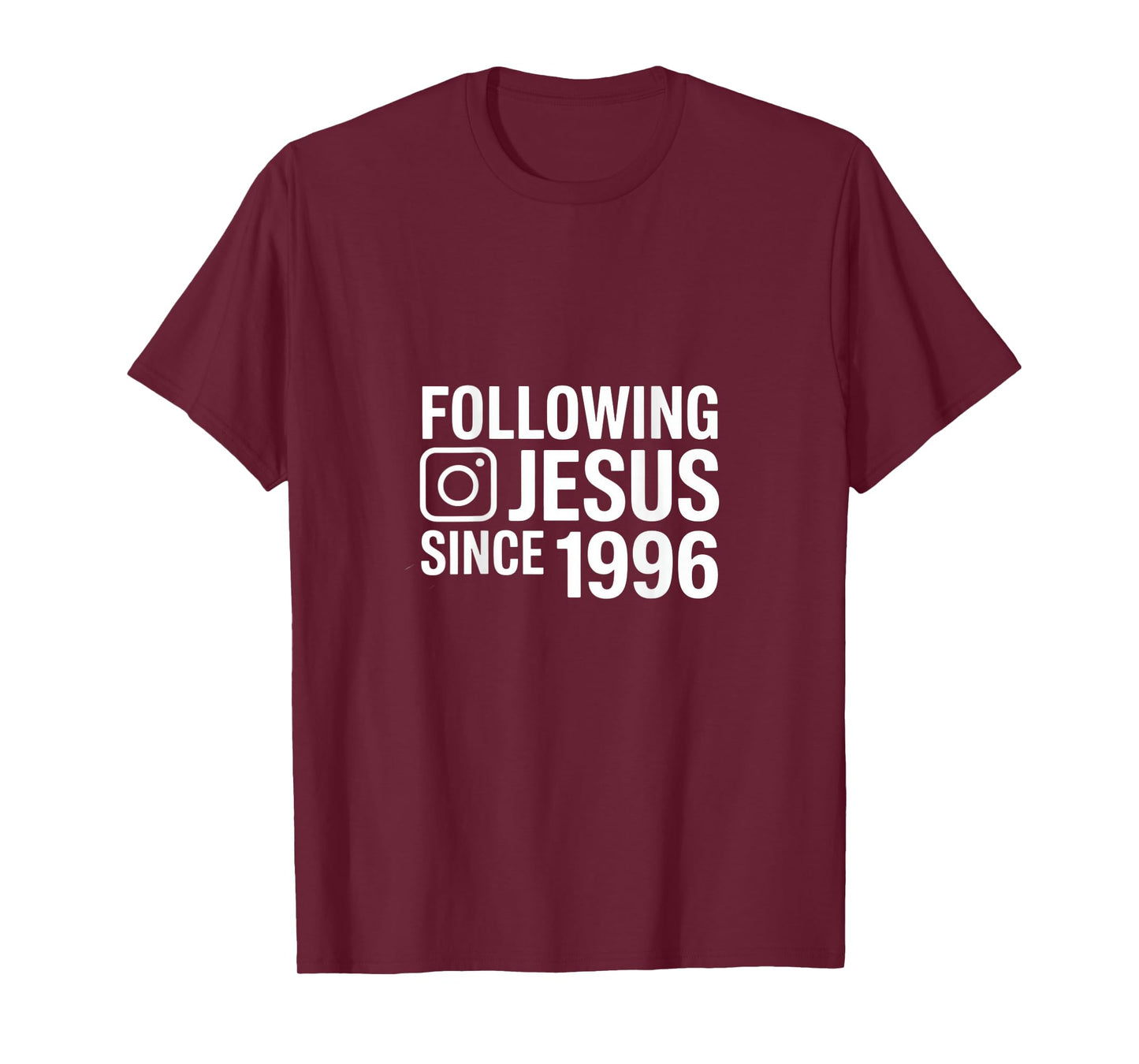 Following Jesus Since 1996 Inspirational T-Shirt