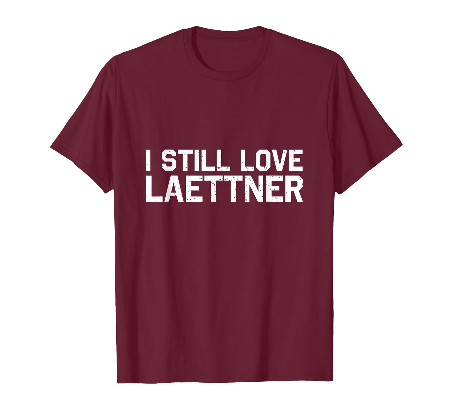 I Still Love Laettner Tee - Funny Basketball Fan Design T-Shirt
