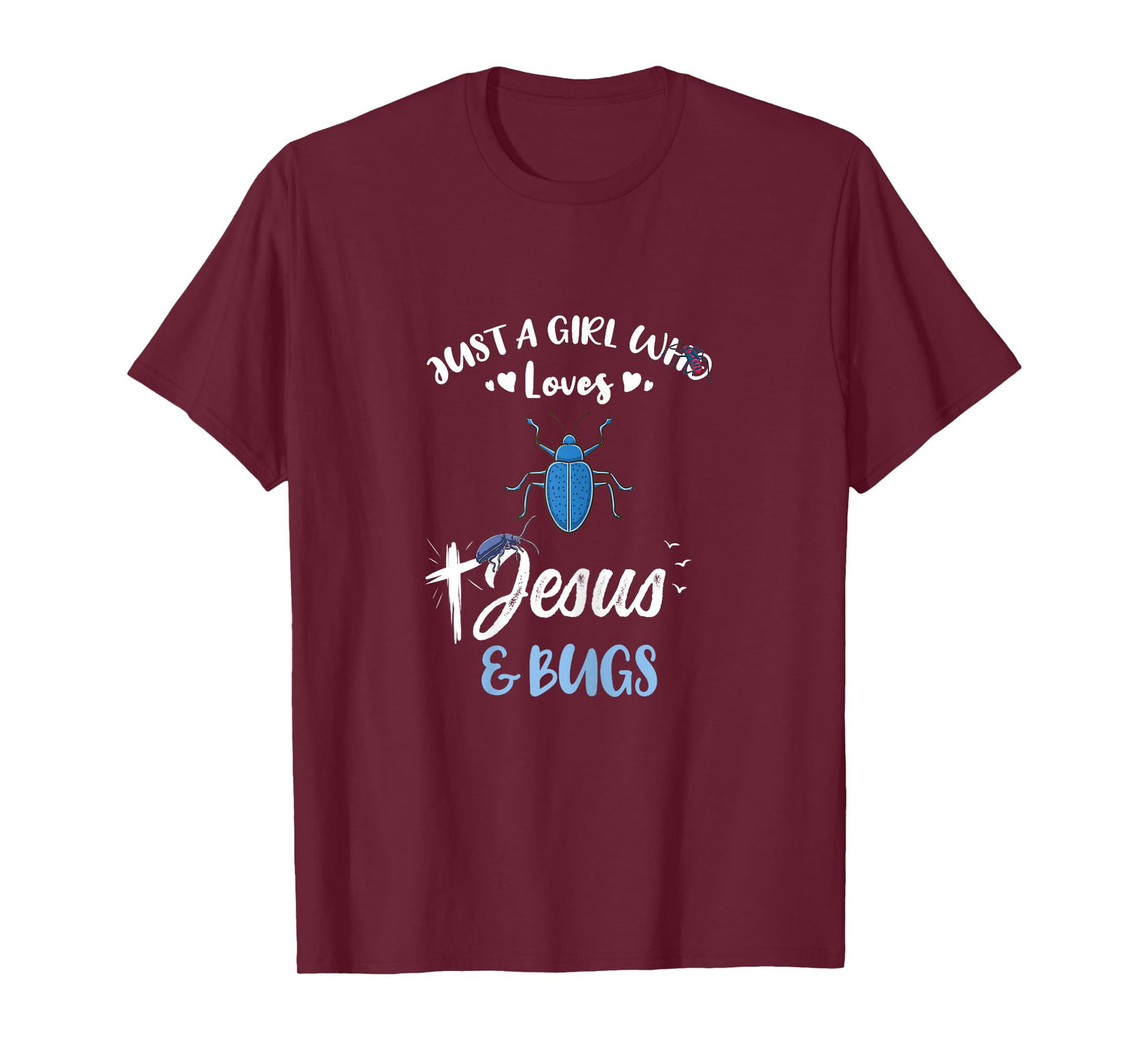 Just A Girl Who Loves Jesus And Bugs T-Shirt