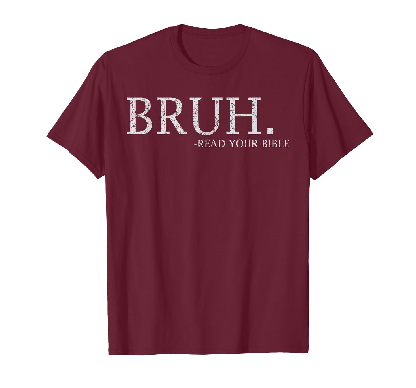 Bruh Meme Read Your Bible God Funny Christian Faith Church T-Shirt