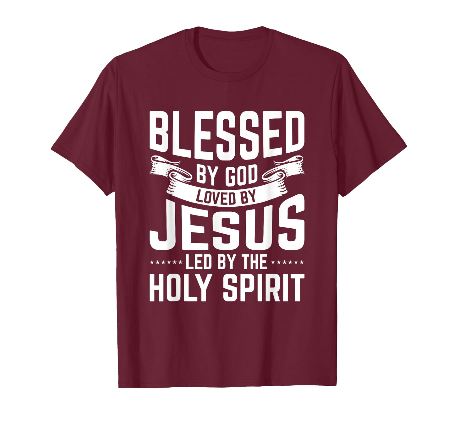 Blessed By God Loved By Jesus Led By The Holy Spirit T-Shirt
