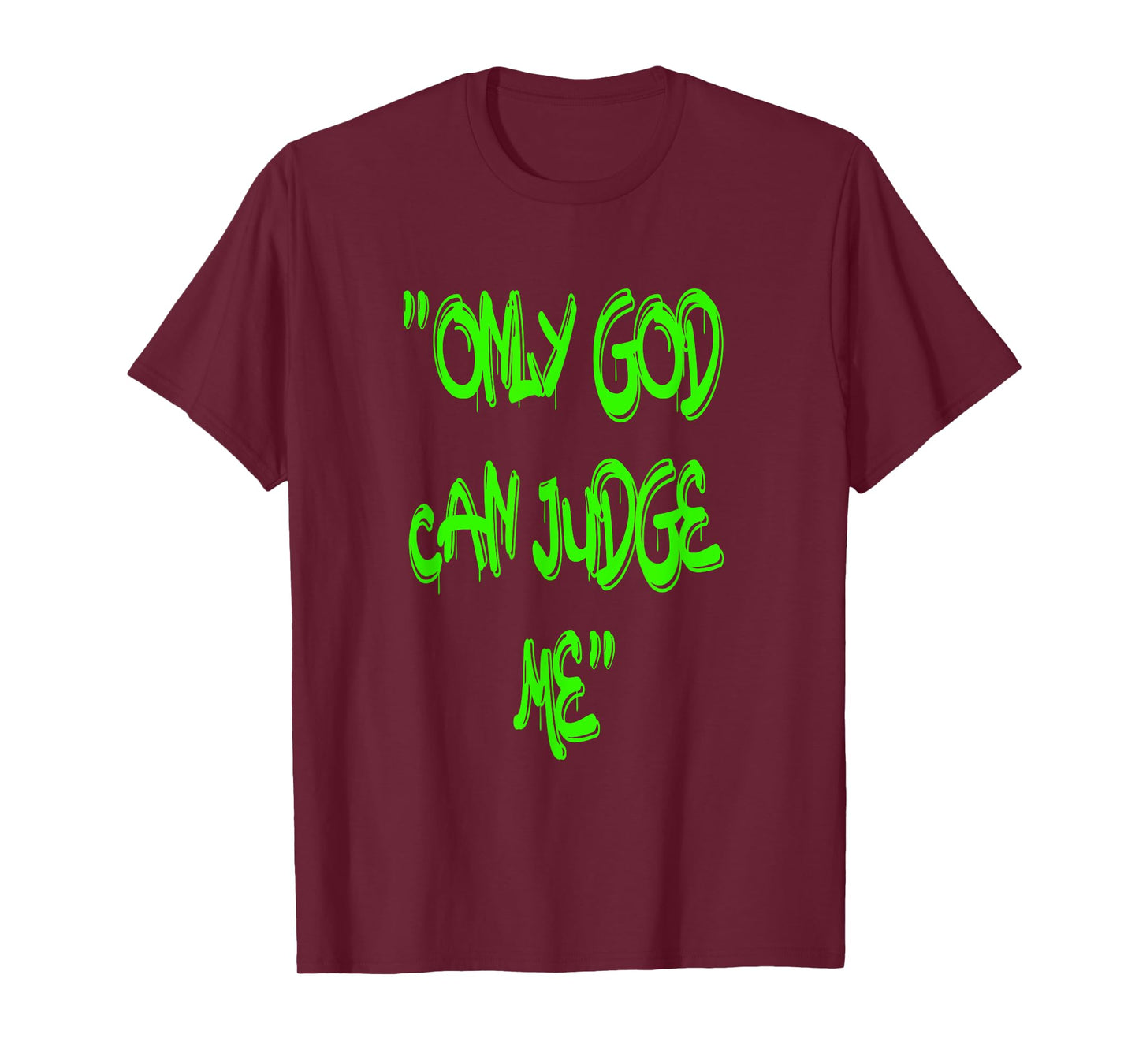 Only God Can Judge Me T-Shirt – Bold & Powerful Statement T-Shirt