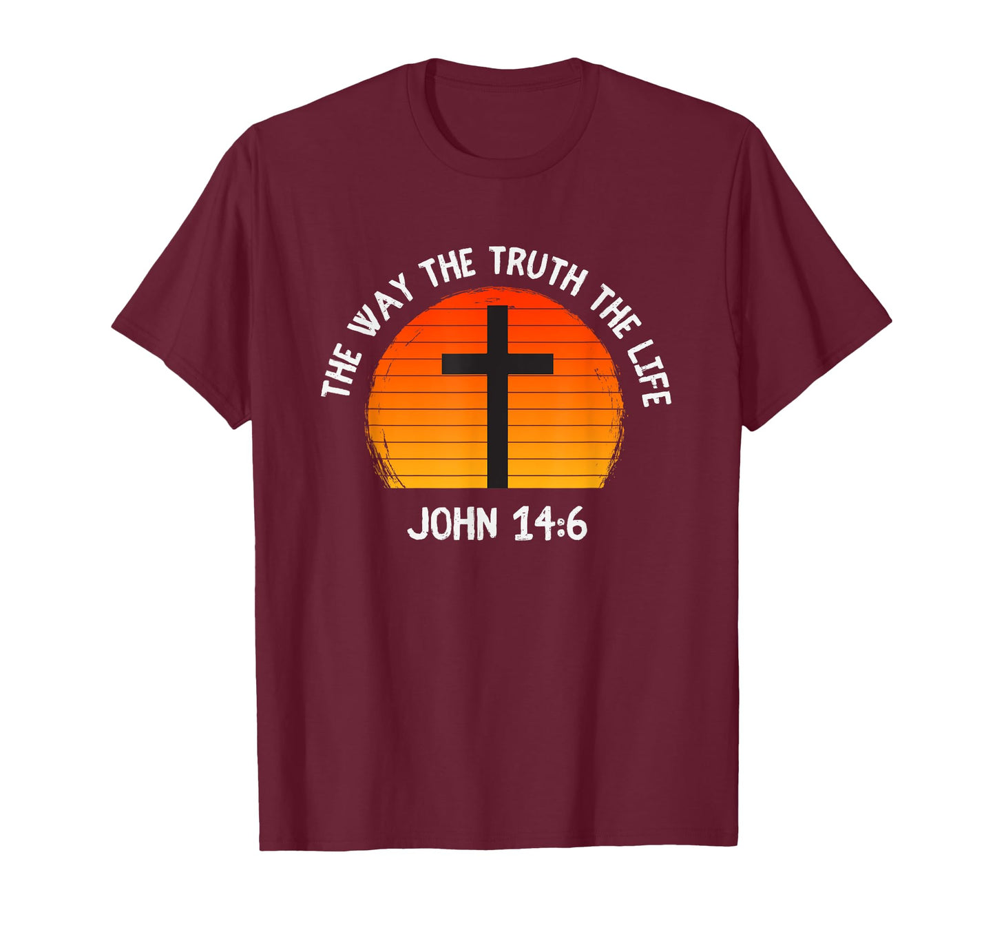 The Way The Truth The Life John 14:6 Christian Bible Verse T-Shirt