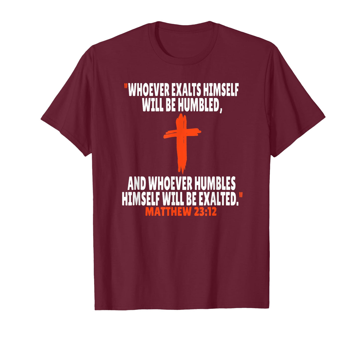 Matthew 23:12 Bible Verses Scripture T-Shirt