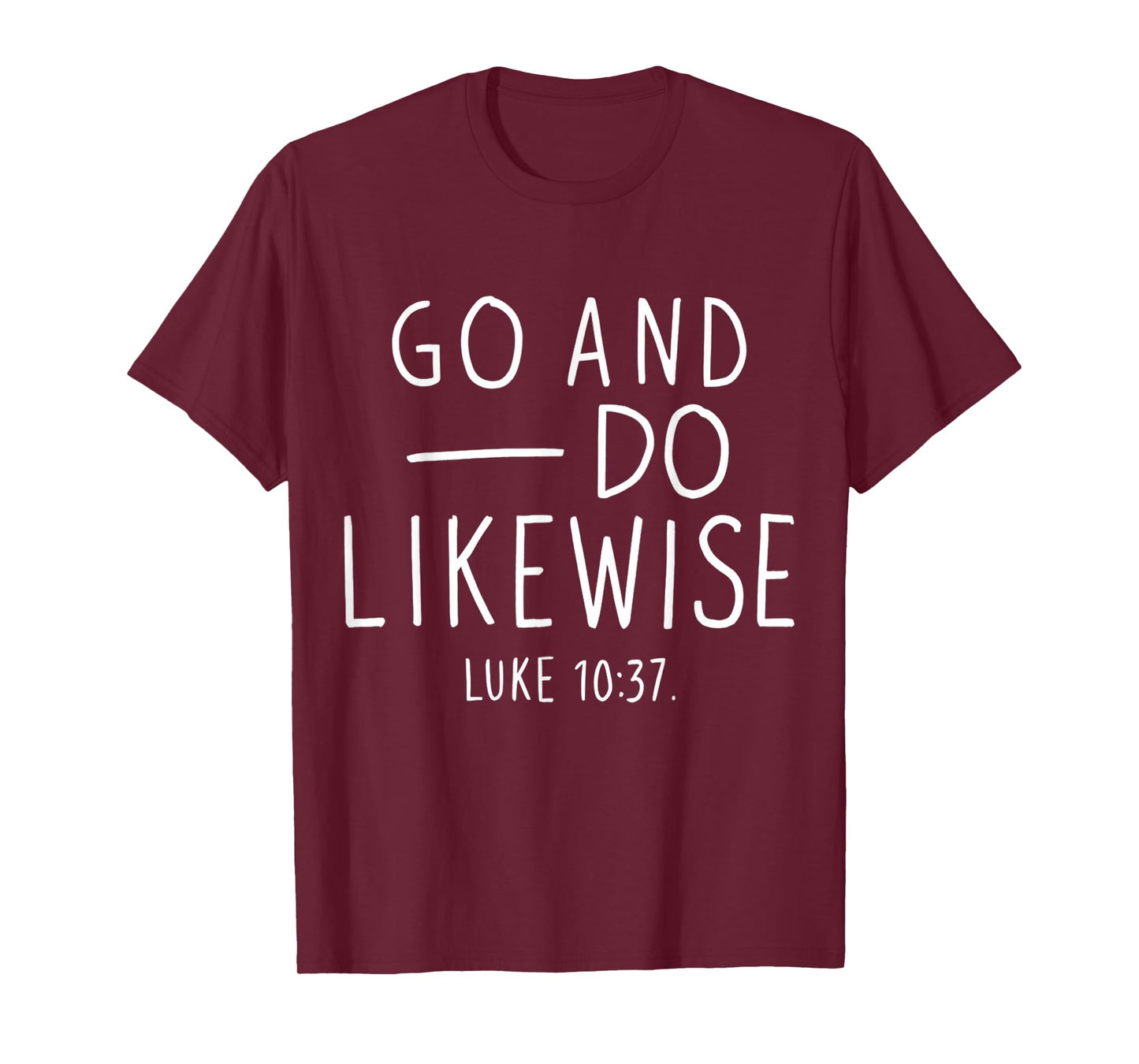 Go and Do Likewise Good Samaritan Jesus Parable Christian T-Shirt
