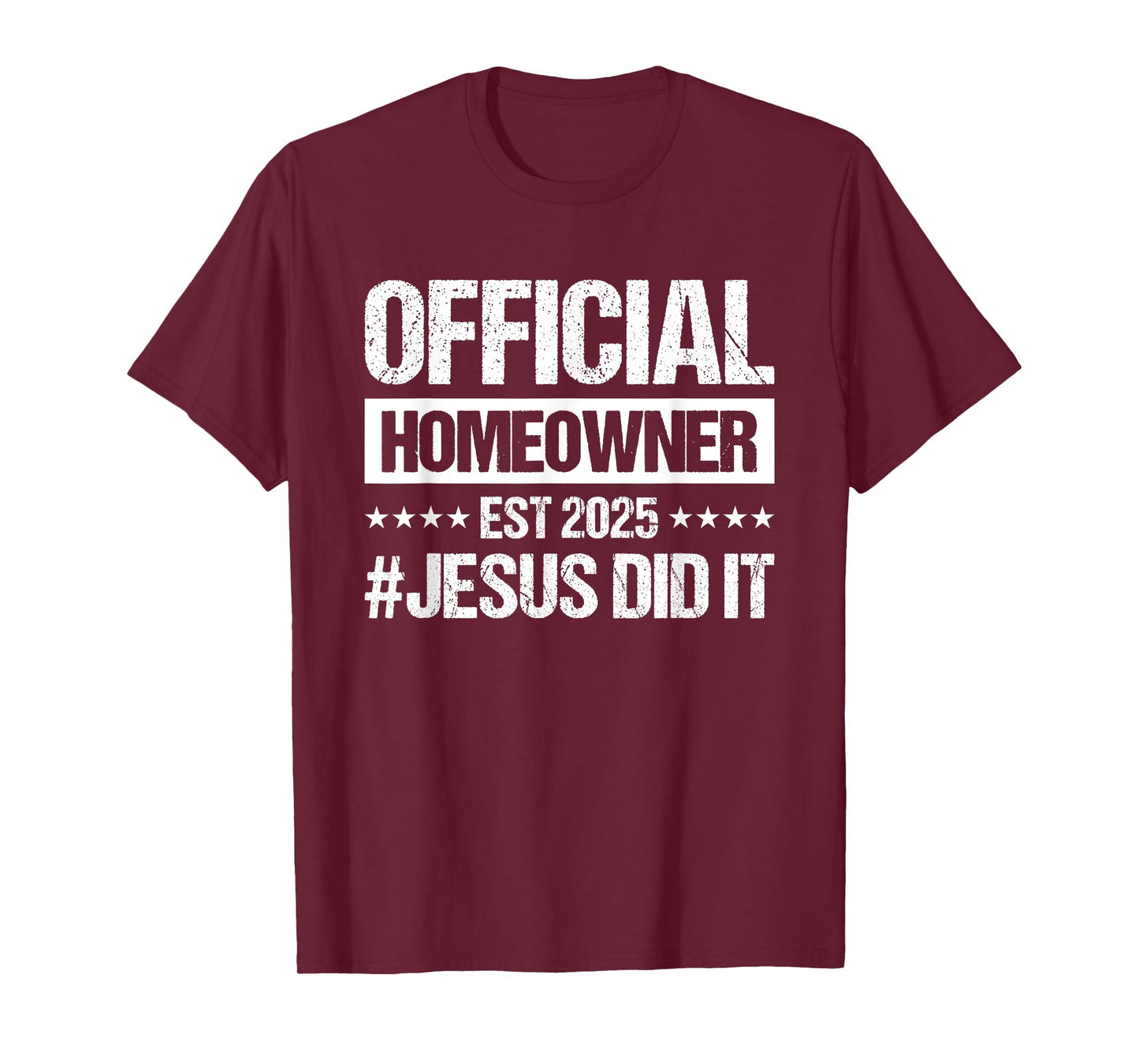 Official Homeowner Est 2025 #Jesus Did It T-Shirt