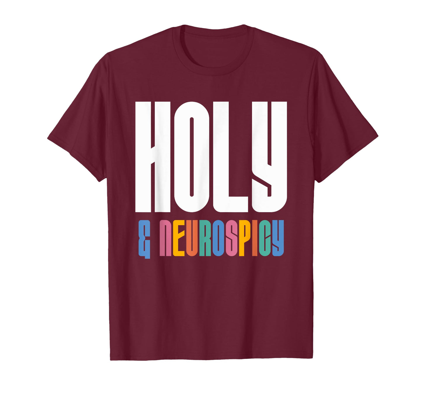 Holy and Neurospicy Christian Neurodivergent Support Dk T-Shirt