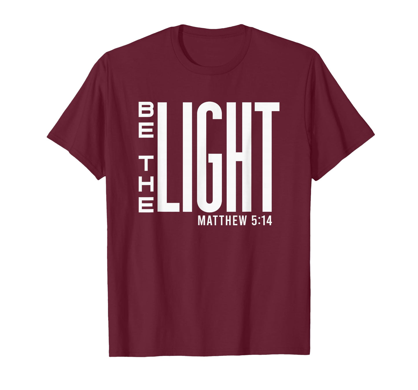 Be The Light - Christian Inspirational Religious Bible Verse T-Shirt