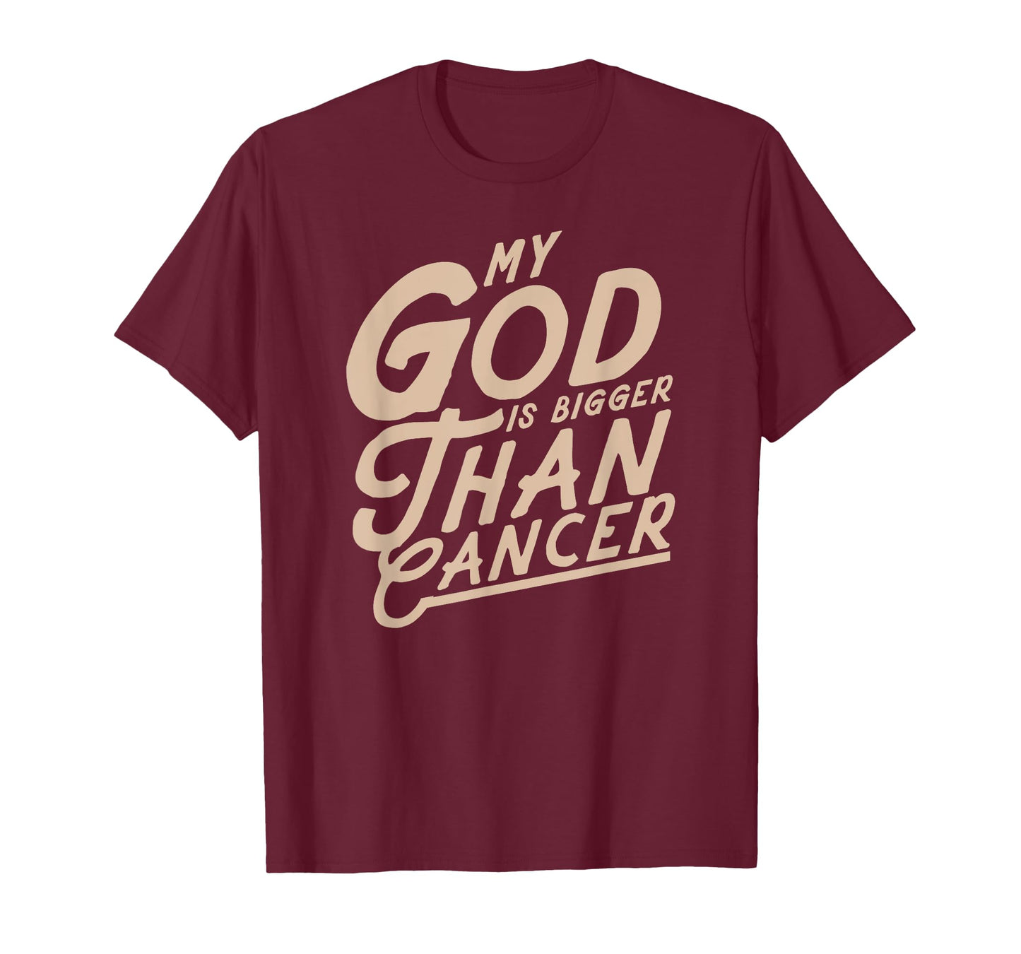 My God Is Bigger Than Cancer - Inspirational Christian Quote T-Shirt