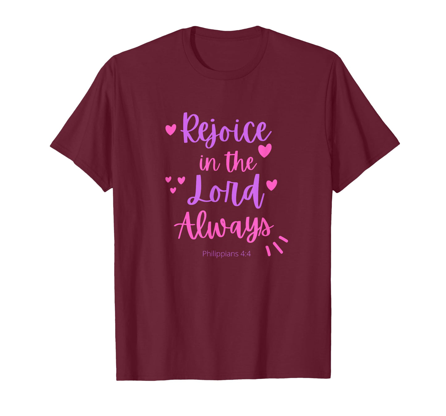 Rejoice In The Lord Always - Philippians 4:4 Christian Bible T-Shirt