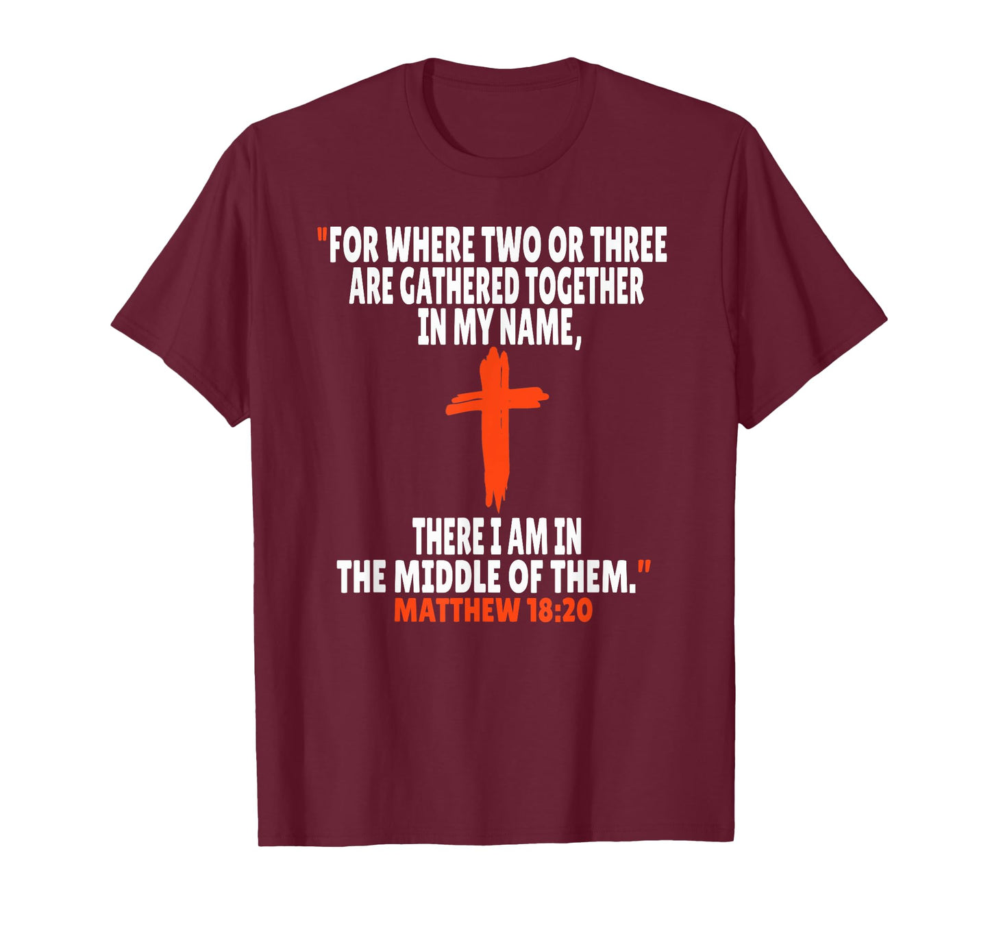 Matthew 18:20 Bible Verses Scripture T-Shirt