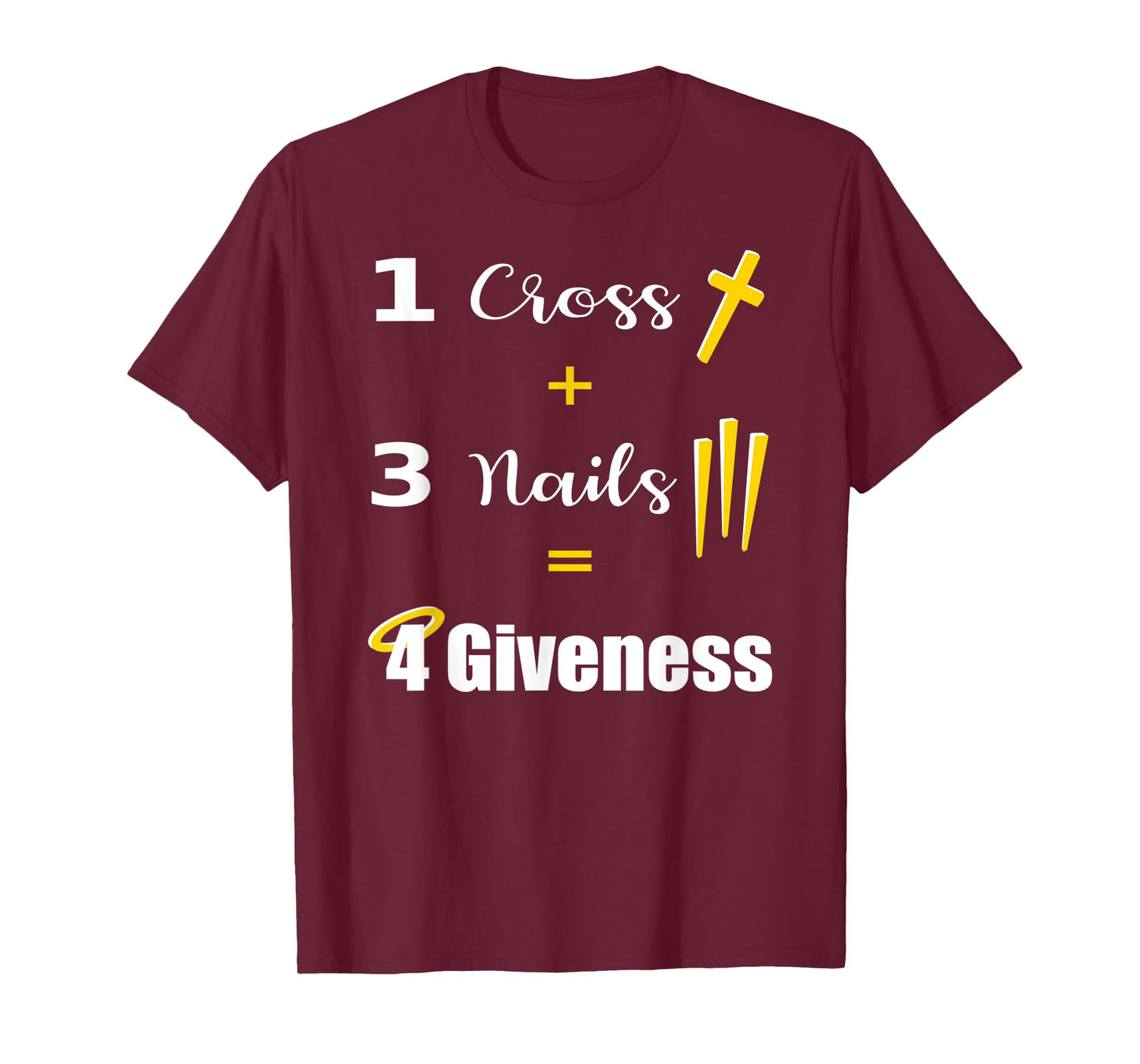 1 Cross 3 Nails Equals Forgiveness Christian T-Shirt