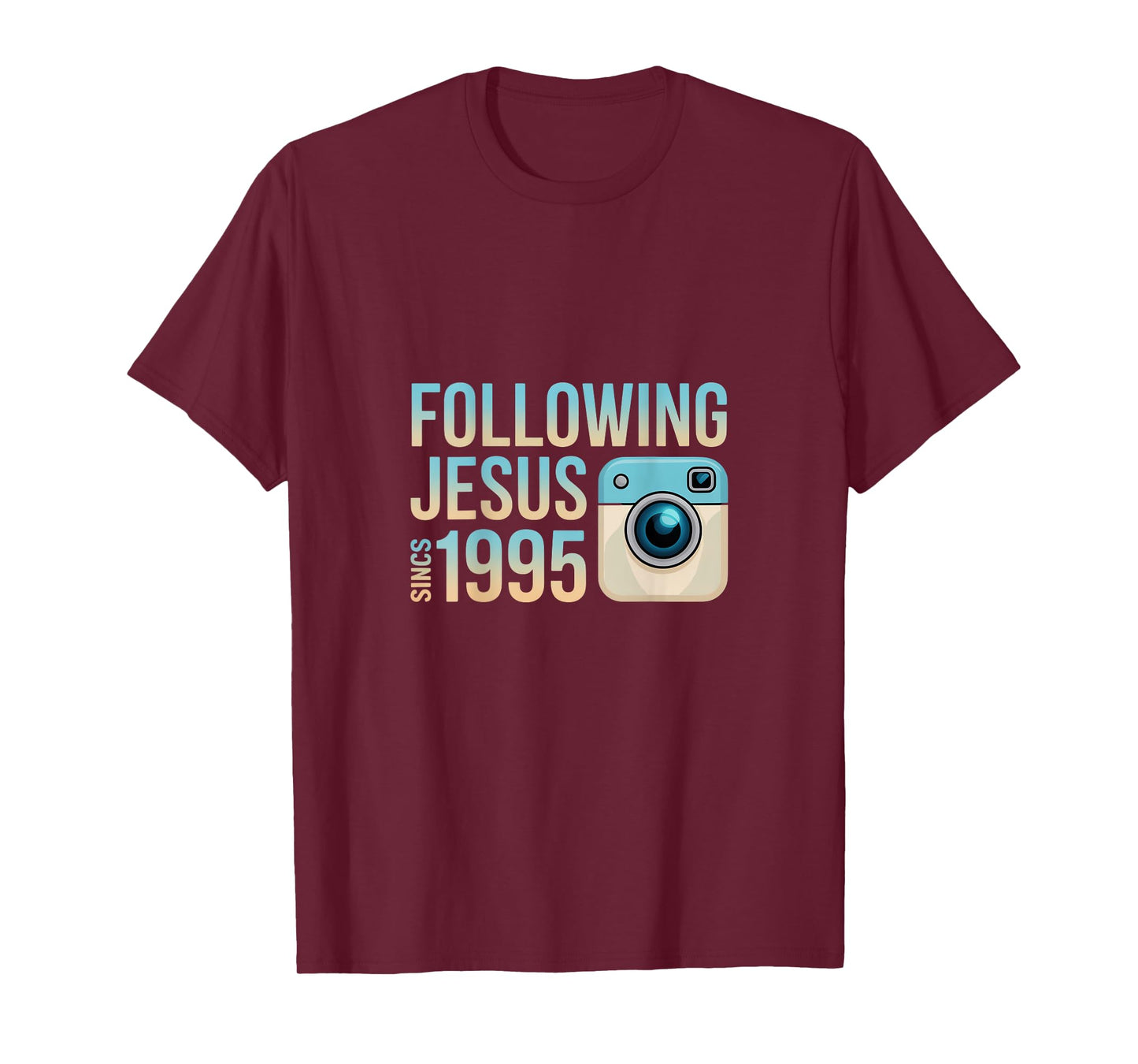Following Jesus Since 1995 Faith Statement T-Shirt