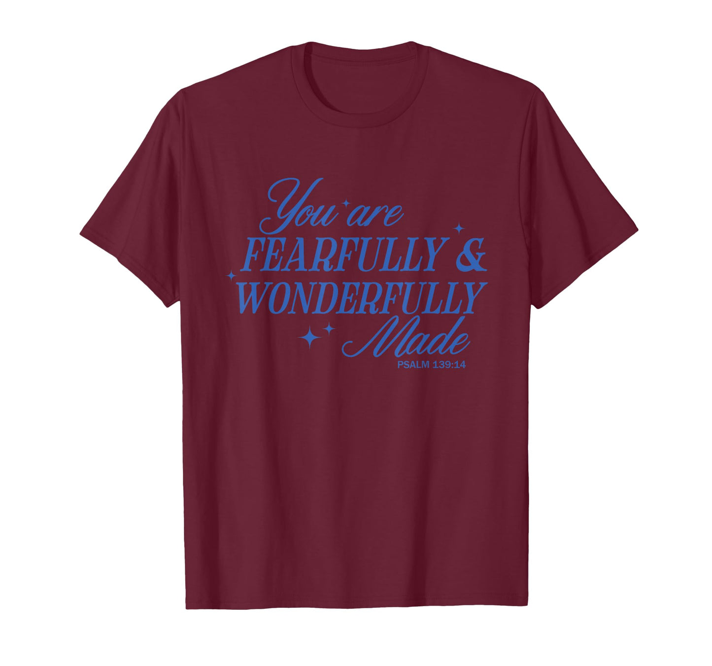 You Are Fearfully and Wonderfully Made Bible Verse Christian T-Shirt