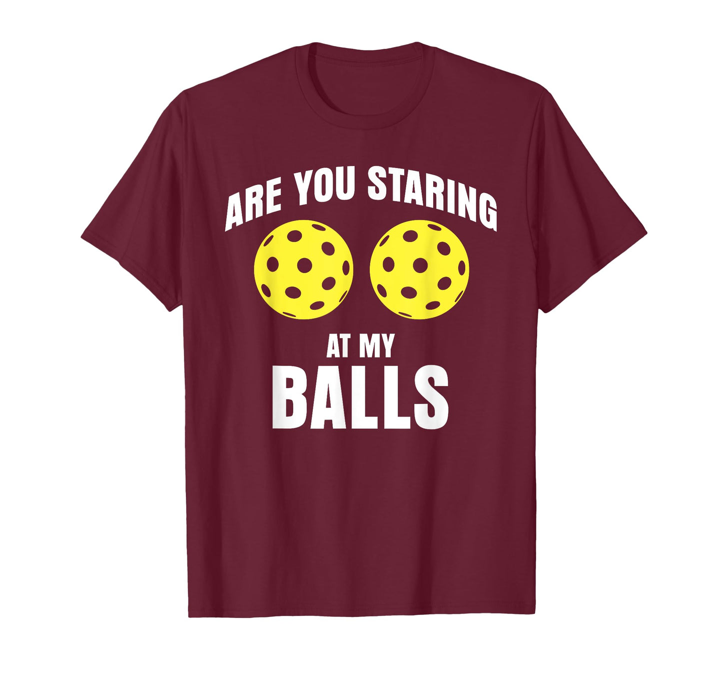 are you staring at my balls funny pickle ball T-Shirt