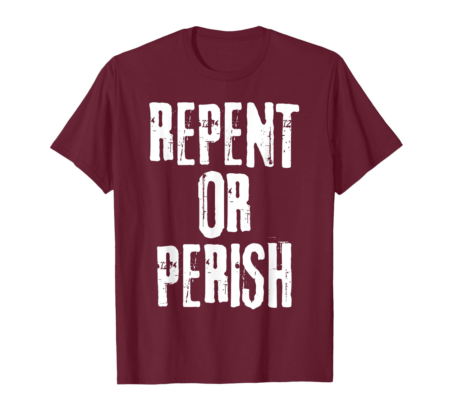 Repent Or Perish Bible Verse Religious Christian Quote T-Shirt