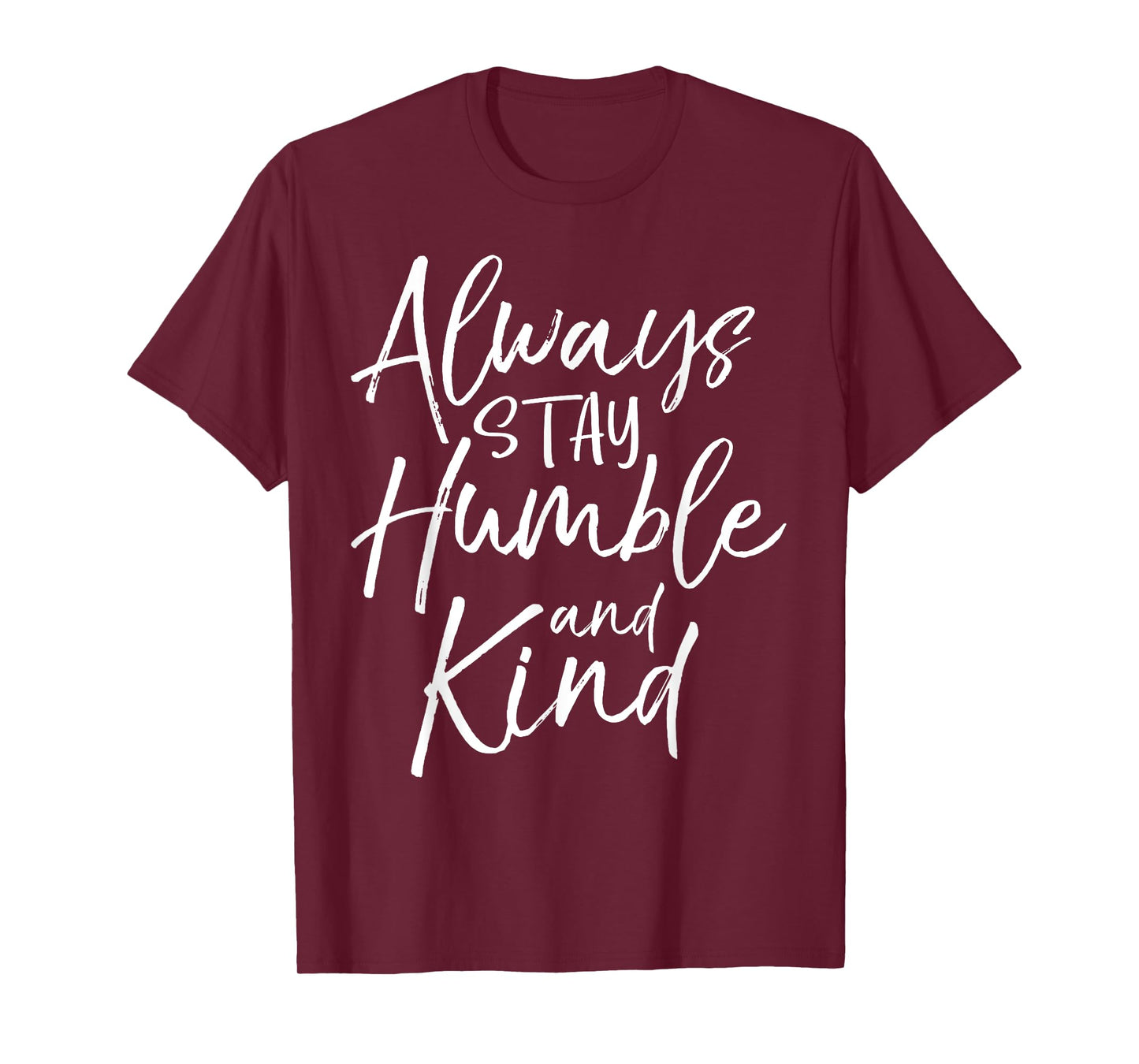 Always Stay Humble and Kind Shirt Vintage Christian Tee T-Shirt