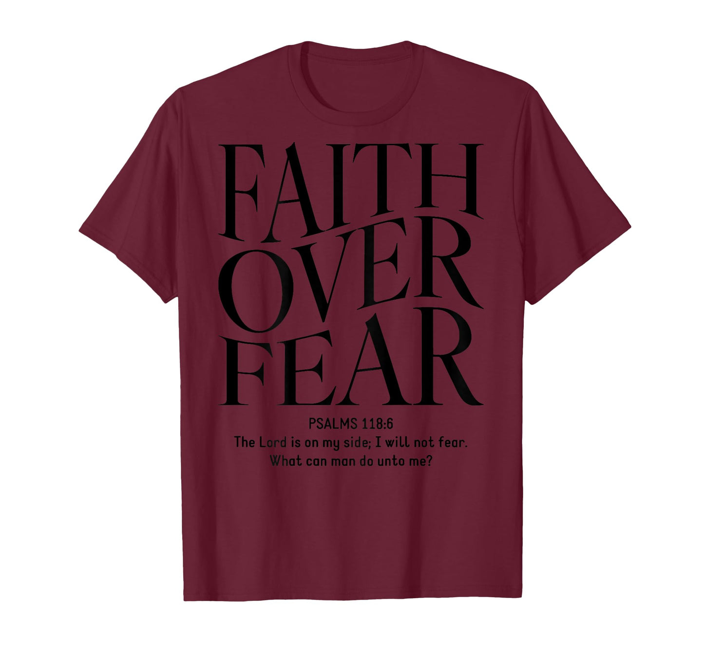 Faith Over Fear Christian (on back) T-Shirt