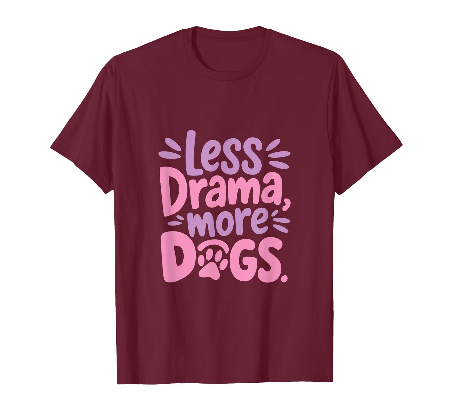 Funny Dog Quote Less Drama More Dogs Cute Graphic T-Shirt
